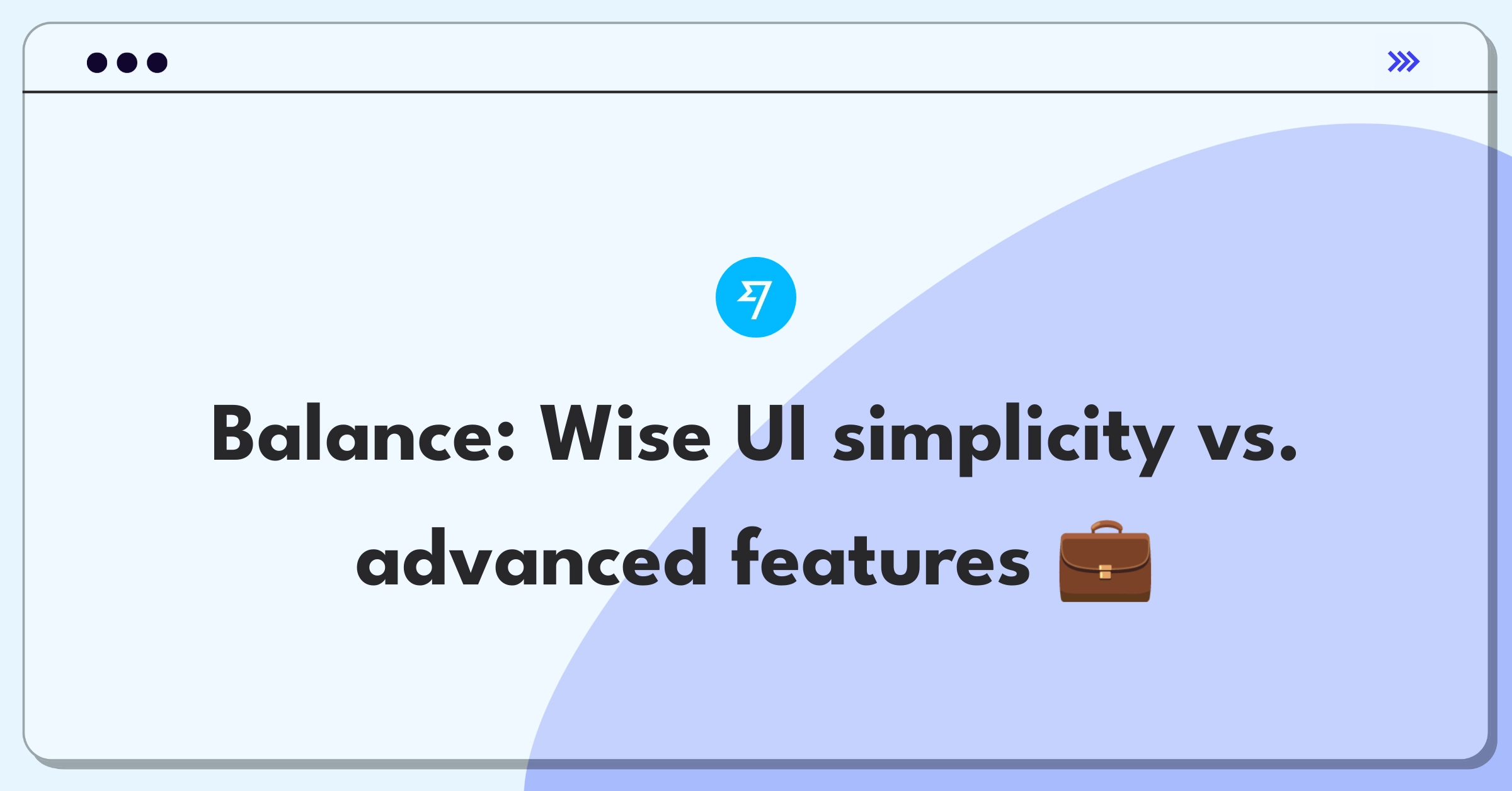 Product Management Trade-Off Question: Wise user interface simplification versus maintaining advanced features