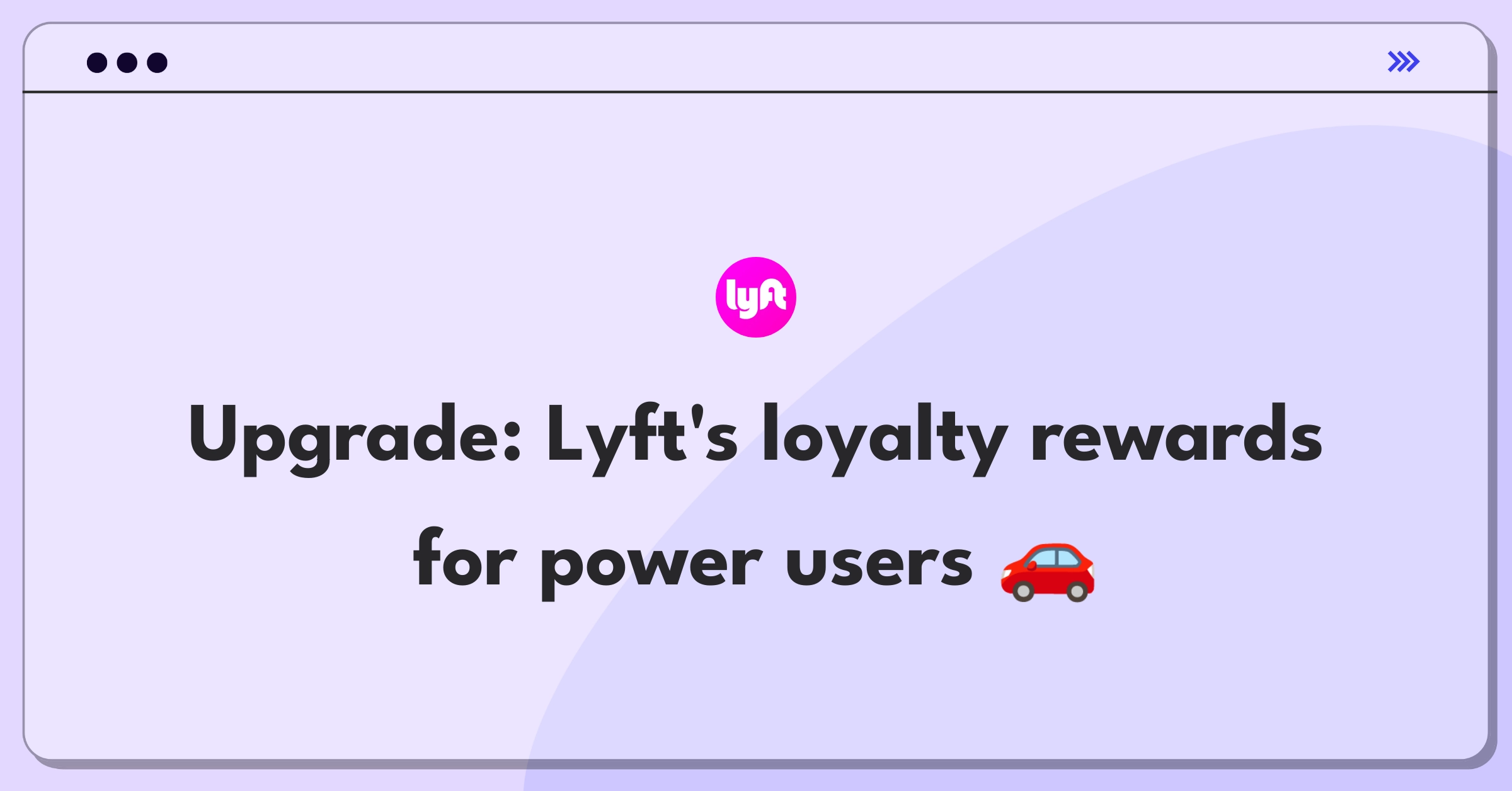 Product Management Improvement Question: Redesigning Lyft's loyalty program for frequent rider retention