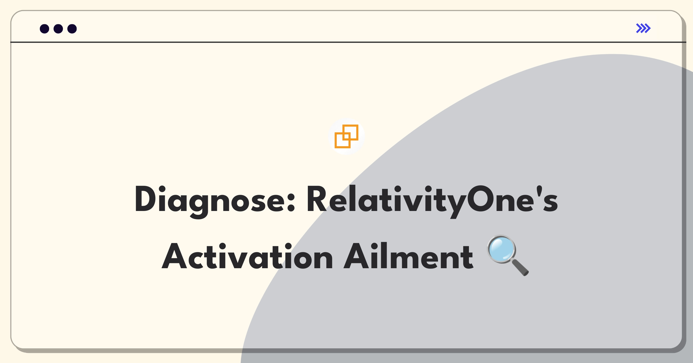 Product Management Root Cause Analysis Question: Investigating RelativityOne's user activation decline in legal tech