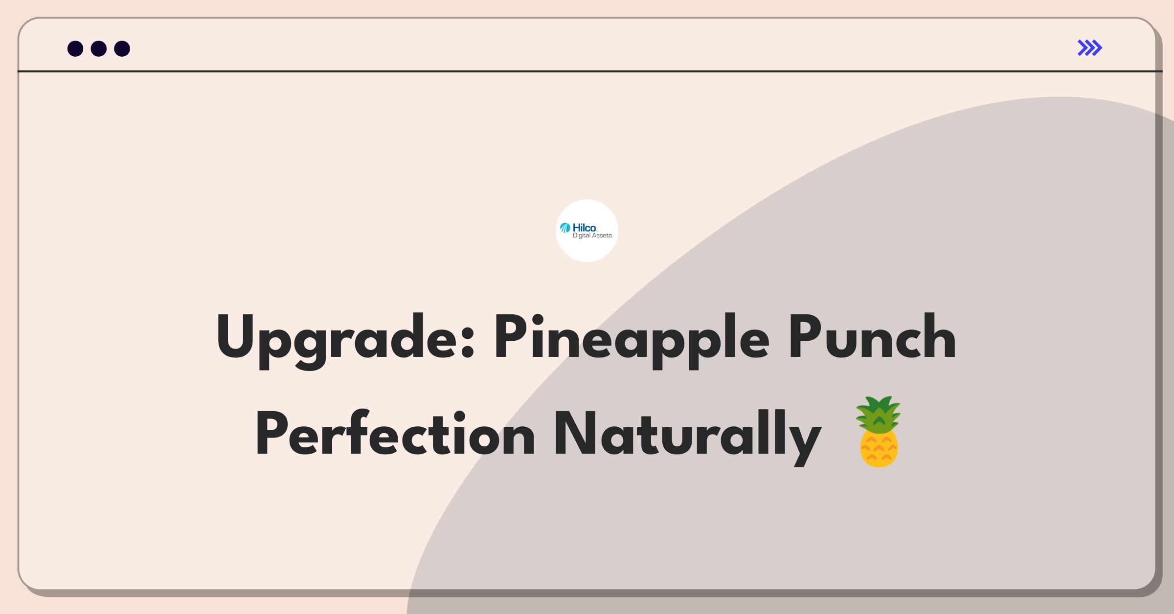 Product Management Improvement Question: Enhancing pineapple juice flavor with natural ingredients