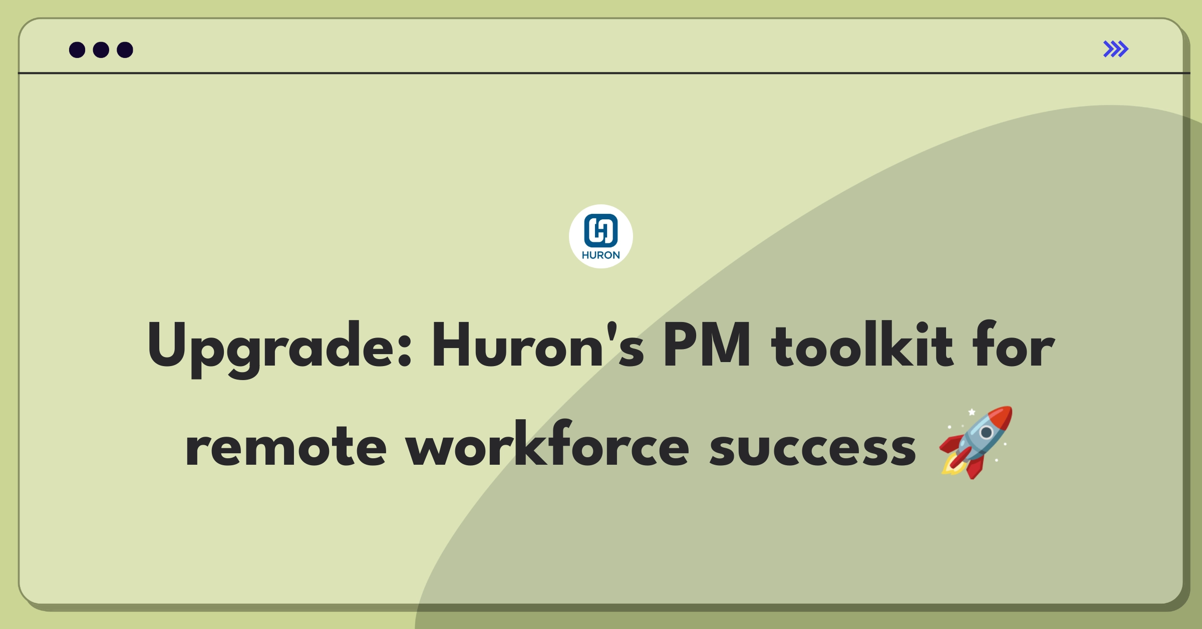 Product Management Strategy Question: Improving Huron's performance management solutions for increased adoption and engagement