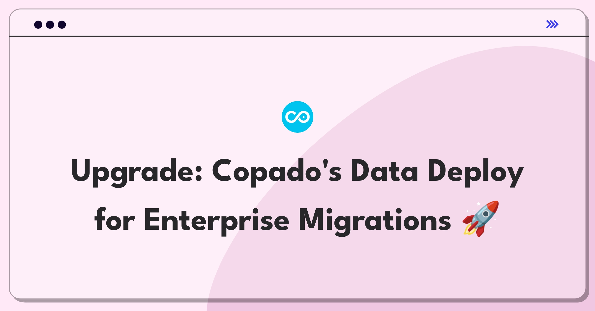 Product Management Improvement Question: Enhancing Copado's data migration capabilities for large-scale enterprise deployments