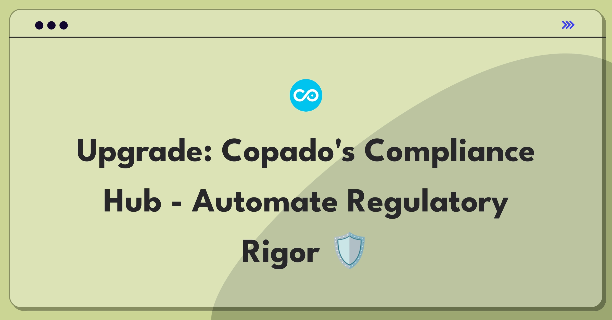 Product Management Strategy Question: Improving Copado's Compliance Hub features for streamlined regulatory processes