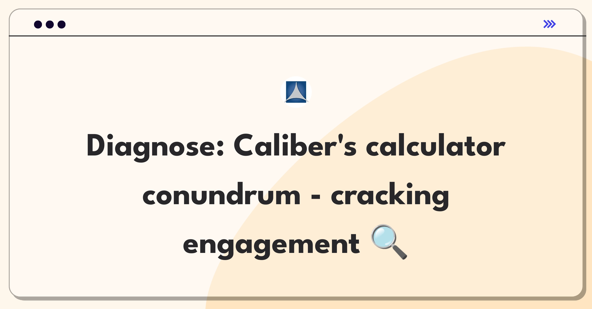 Product Management Root Cause Analysis Question: Investigating mortgage calculator engagement drop for Caliber Home Loans