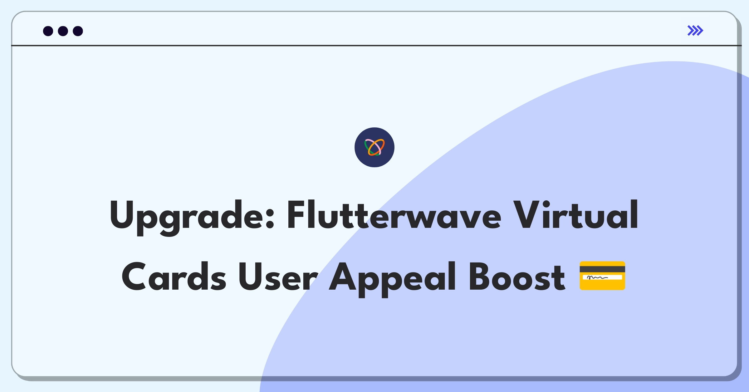 Product Management Improvement Question: Enhancing Flutterwave virtual card features for increased user appeal