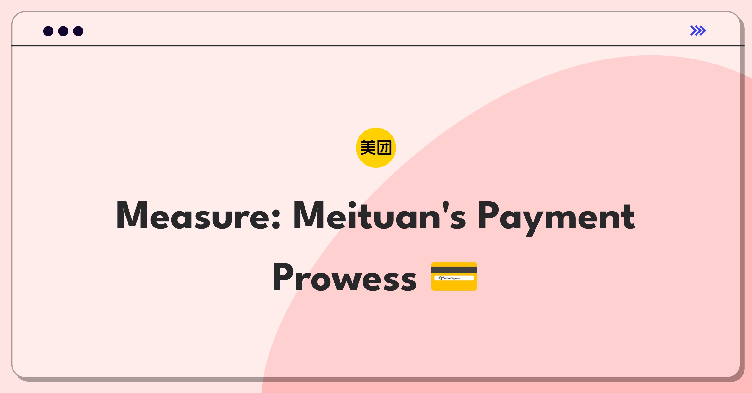 Product Management Metrics Question: Defining success for Meituan's in-app payment system