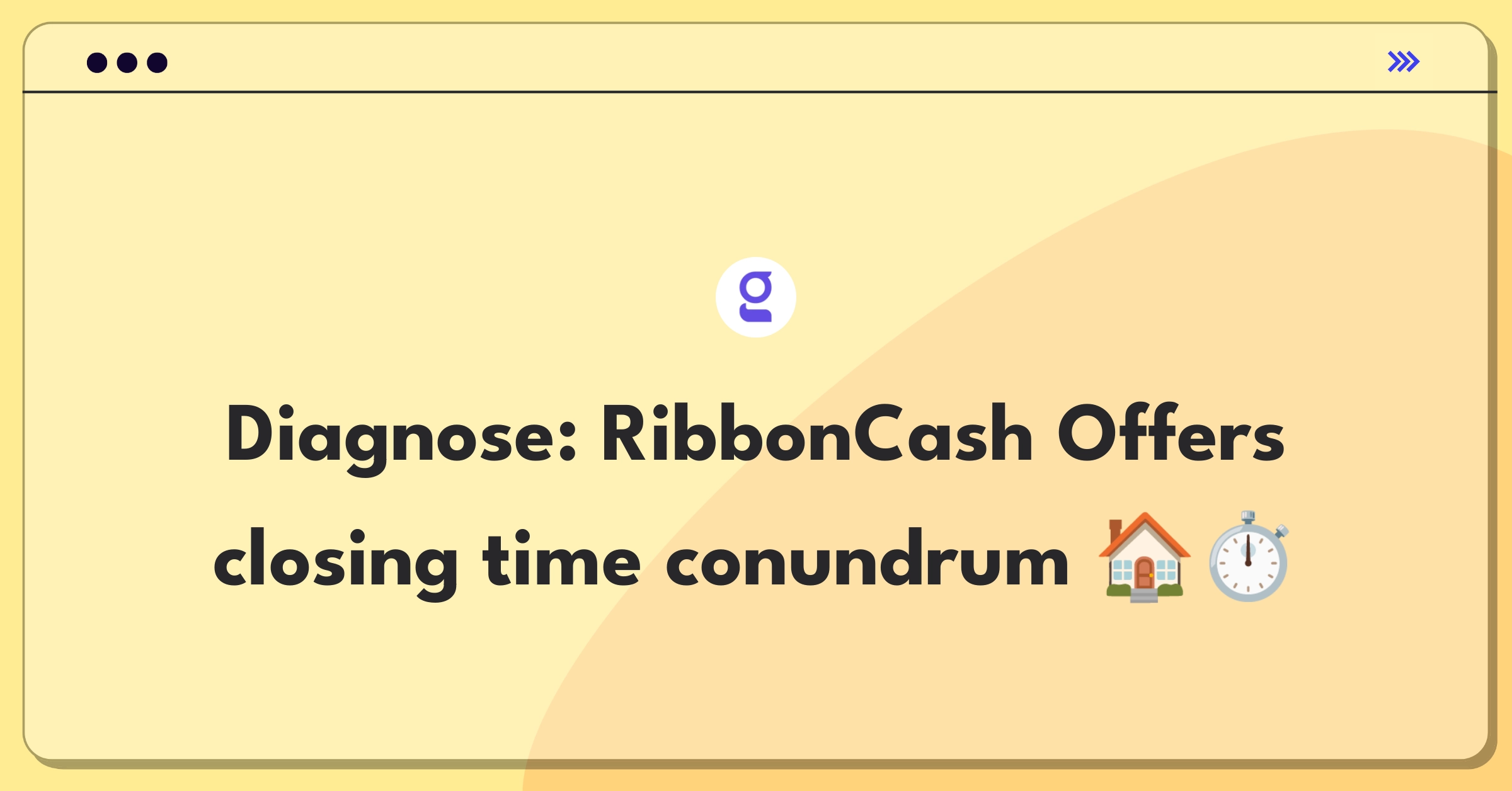 Product Management Root Cause Analysis Question: Investigating increased closing time for RibbonCash Offers program