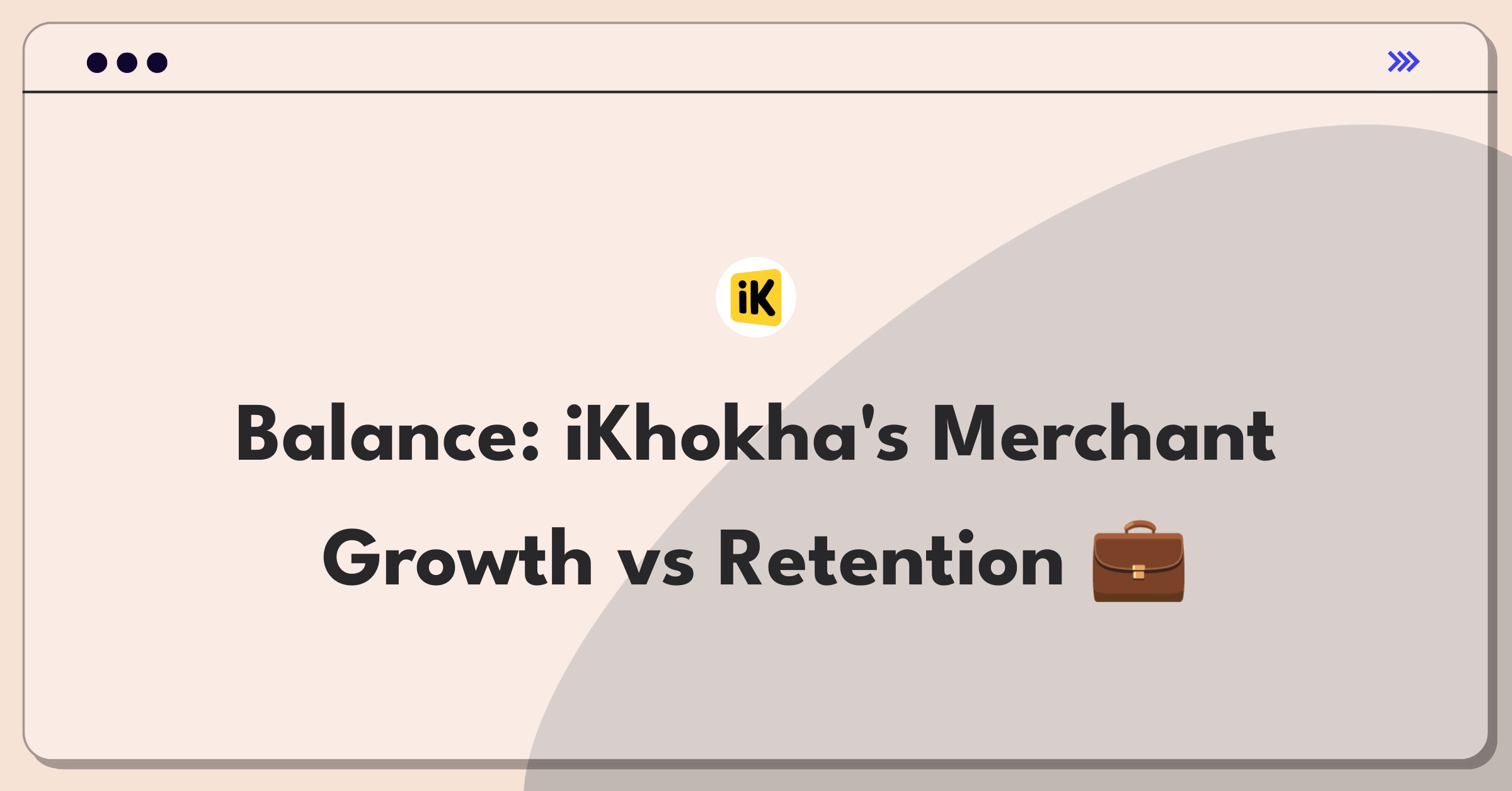 Product Management Trade-off Question: iKhokha merchant expansion versus user retention strategy visualization