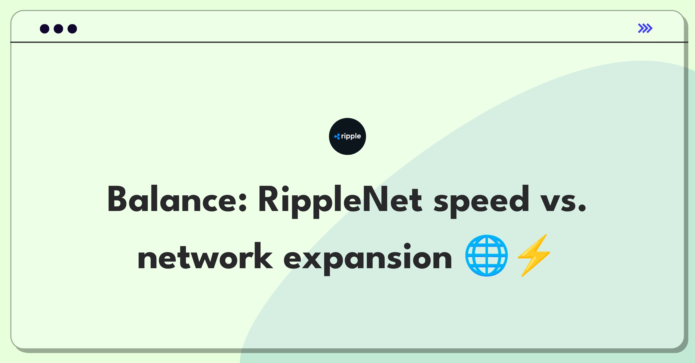 Product Management Trade-Off Question: Ripple cross-border payment speed improvement versus financial institution network growth