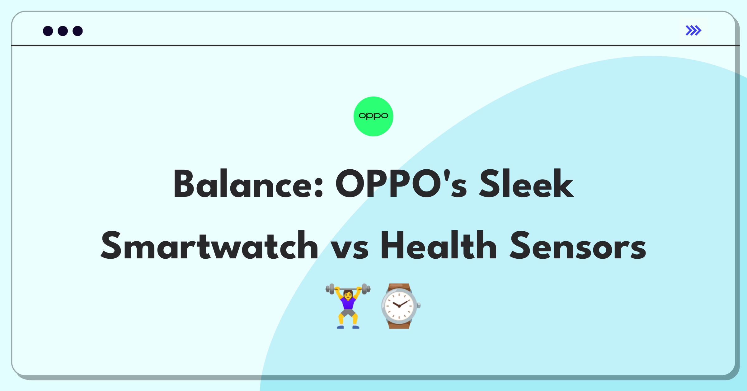 Product Management Trade-Off Question: OPPO smartwatch balancing sleek design with health monitoring sensors