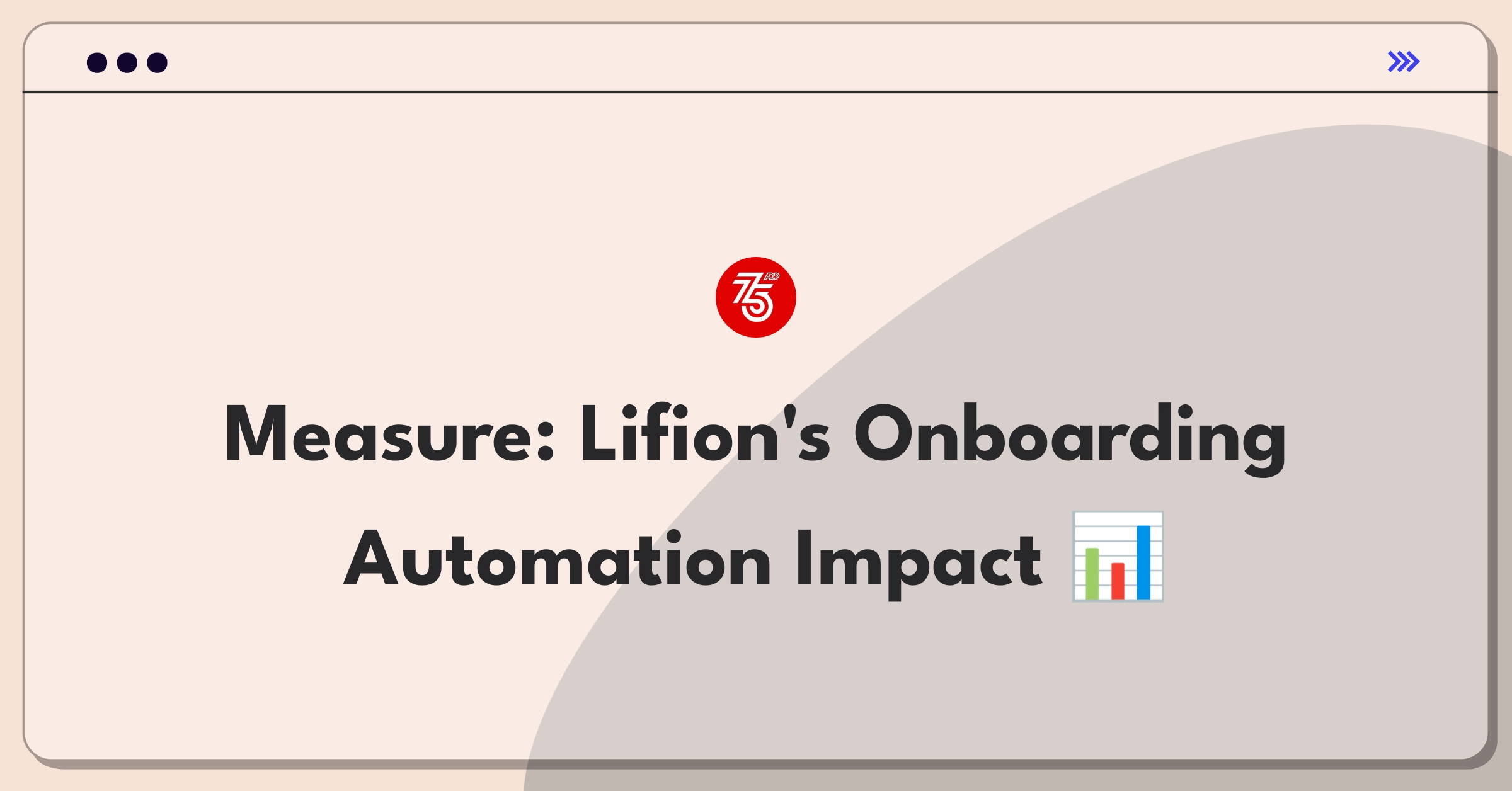 Product Management Metrics Question: Measuring success of employee onboarding workflow automation