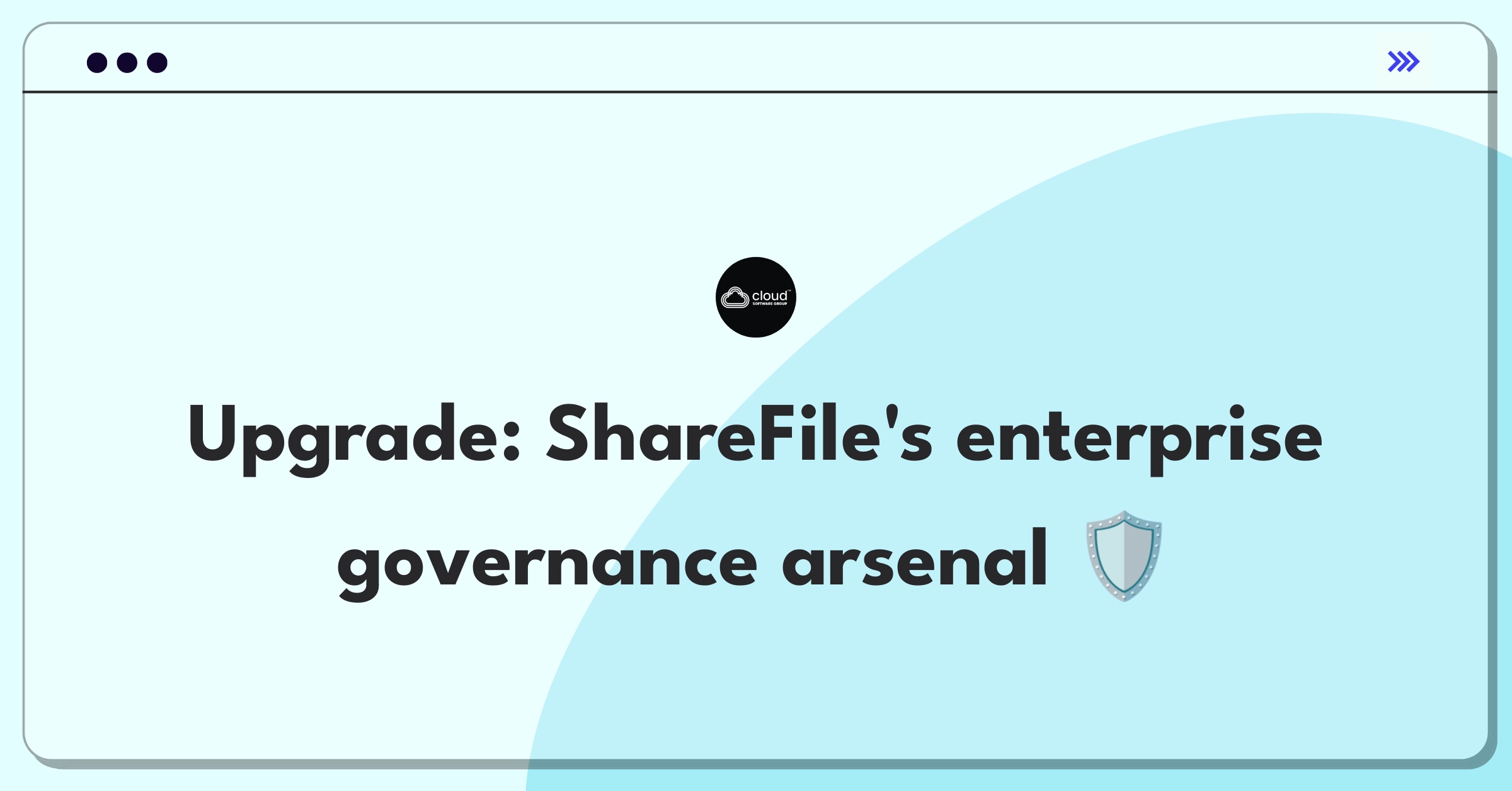 Product Management Improvement Question: Evolving ShareFile for enhanced enterprise data governance and compliance