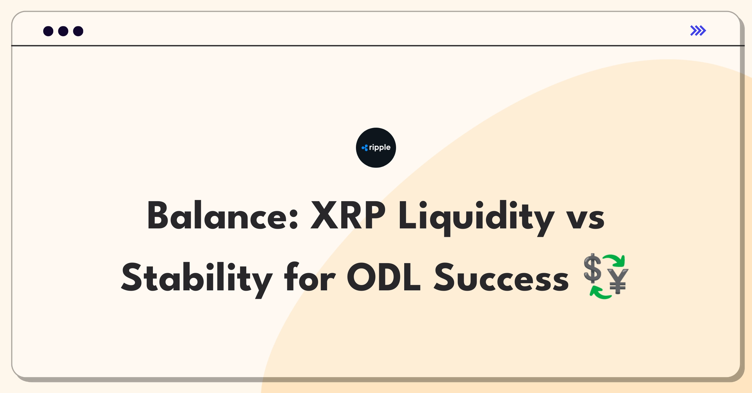 Product Management Trade-Off Question: Balancing Ripple's XRP liquidity needs with cryptocurrency price stability