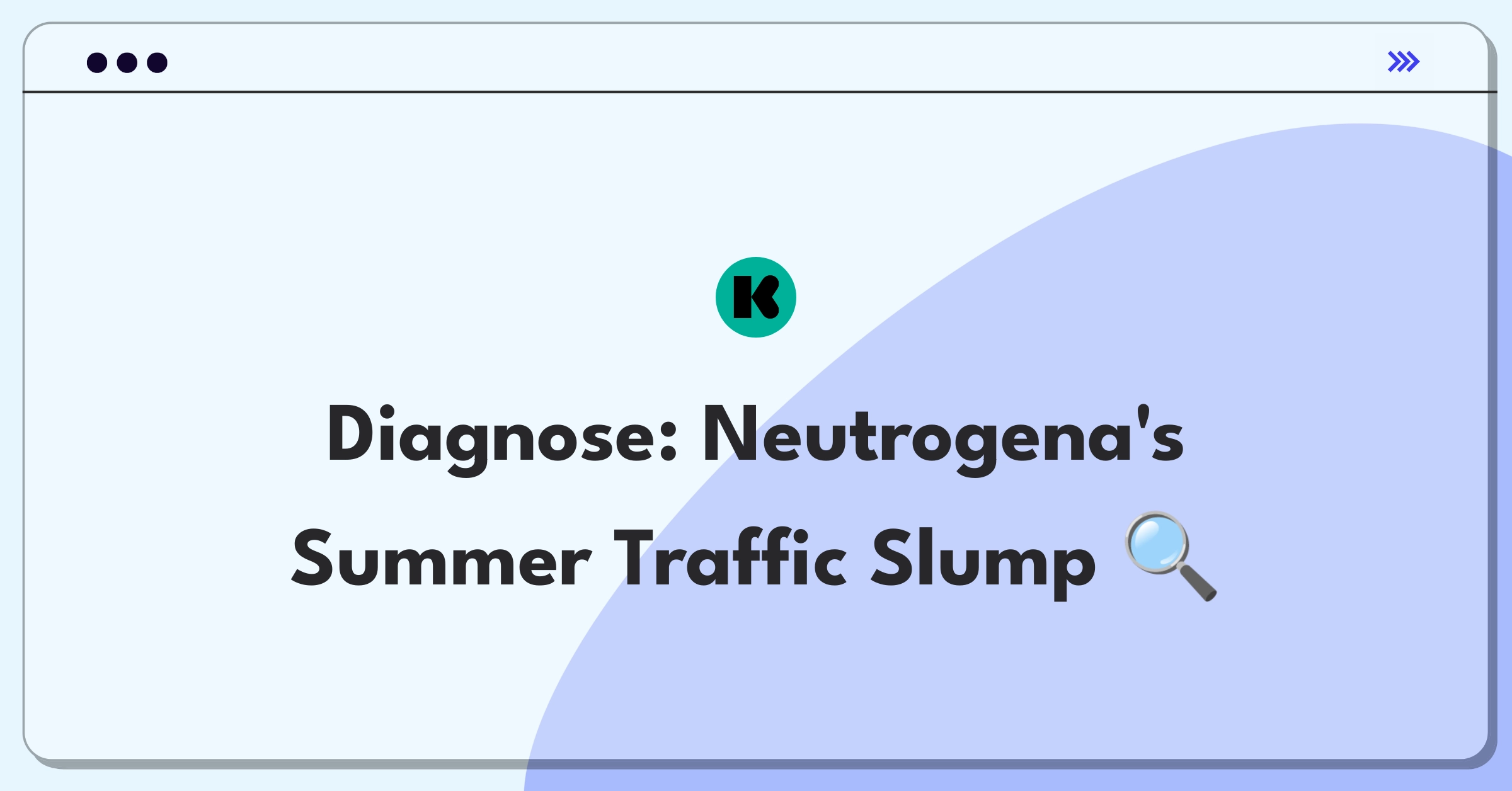 Product Management Root Cause Analysis Question: Investigating unexpected website traffic decline for Neutrogena during peak season