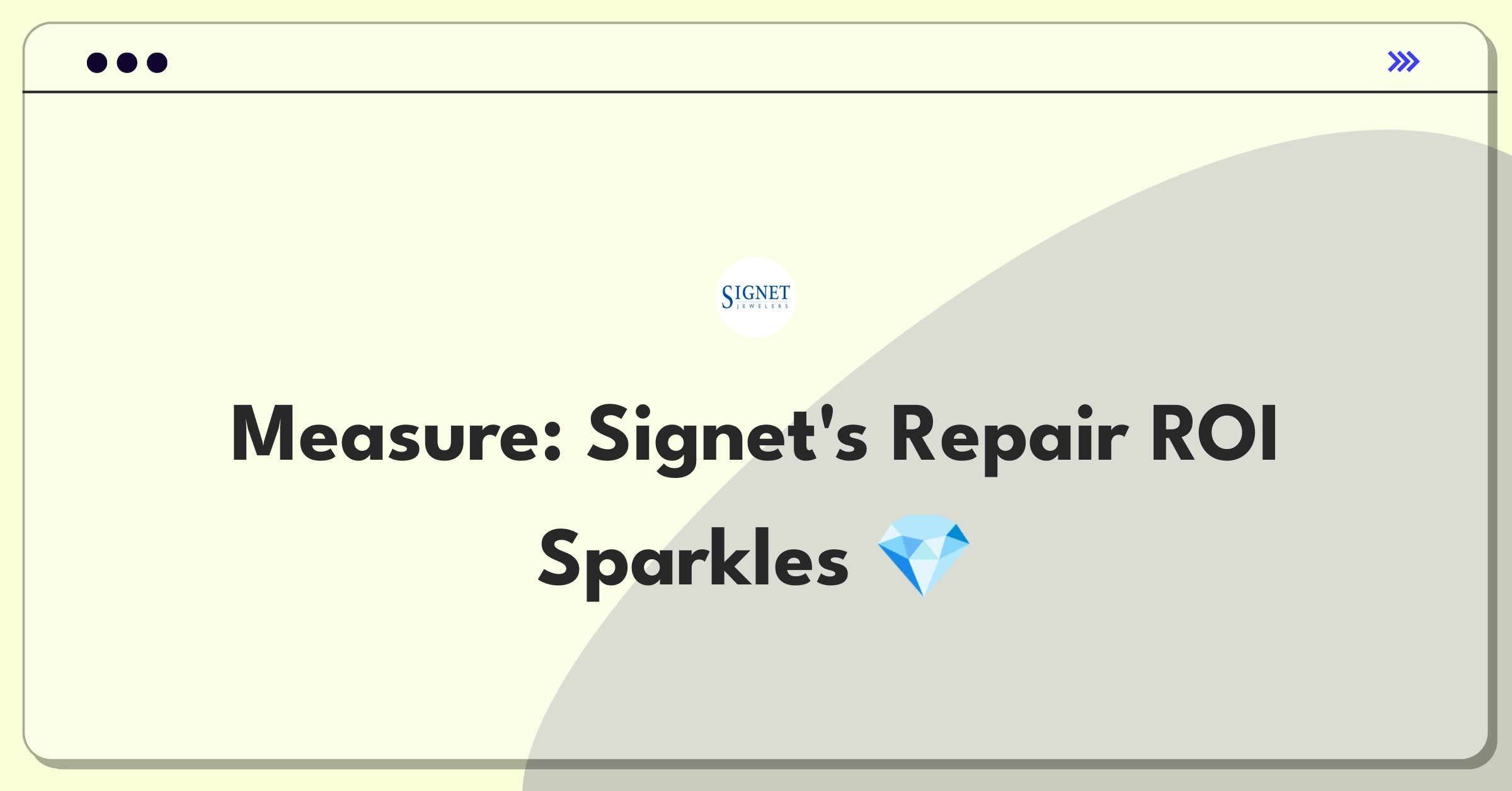 Product Management Success Metrics Question: Jewelry repair program success measurement for Signet Jewelers