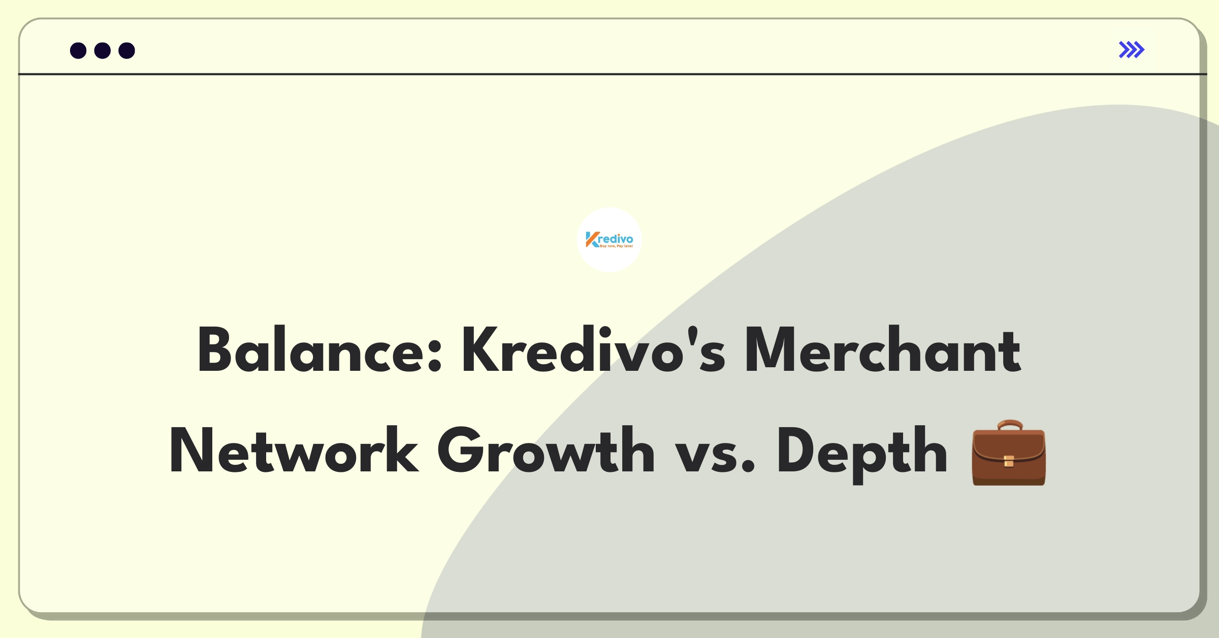 Product Management Trade-off Question: Kredivo merchant network expansion versus deepening existing partnerships