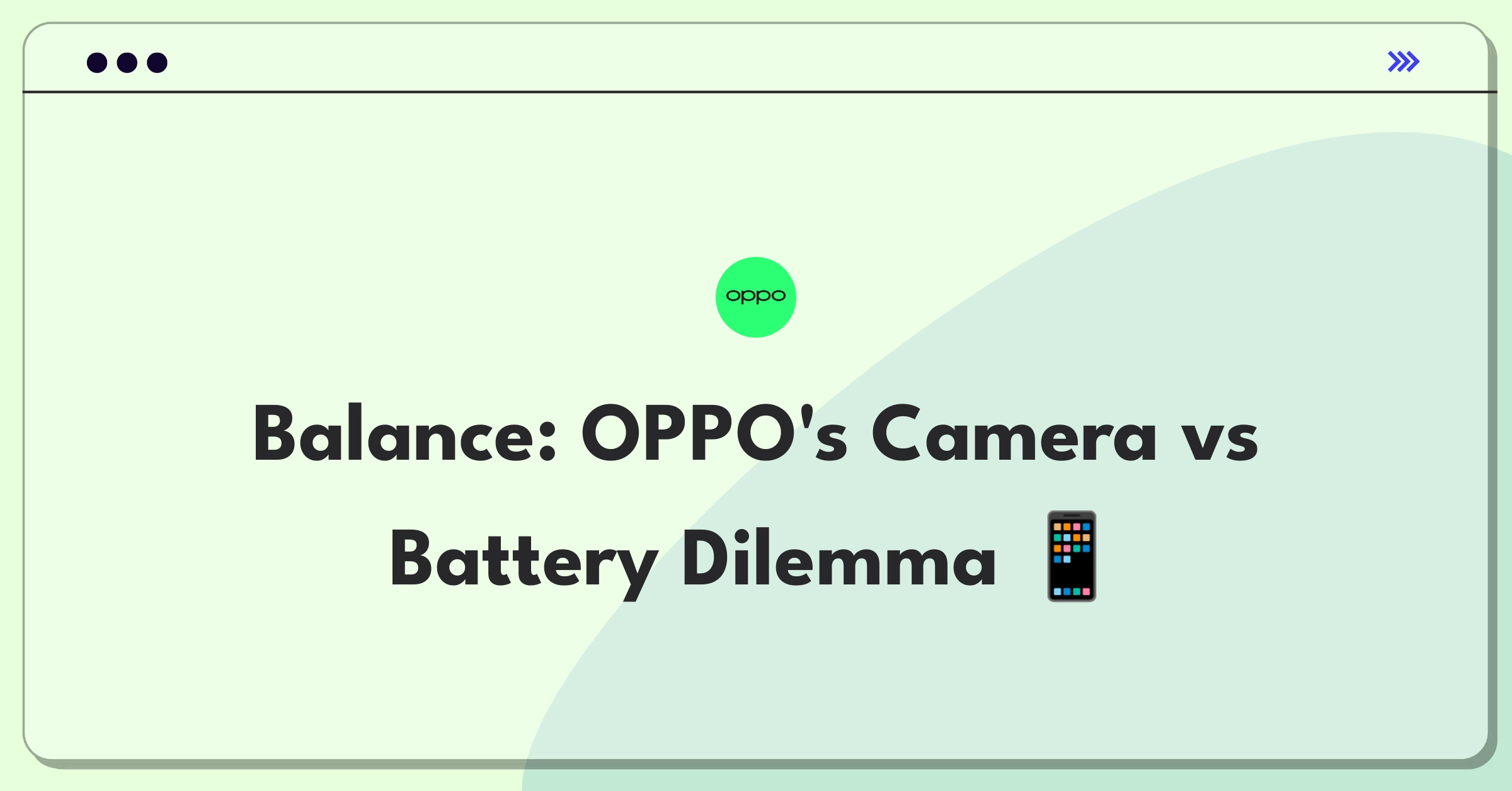 Product Management Trade-Off Question: OPPO smartphone feature prioritization between camera quality and battery life