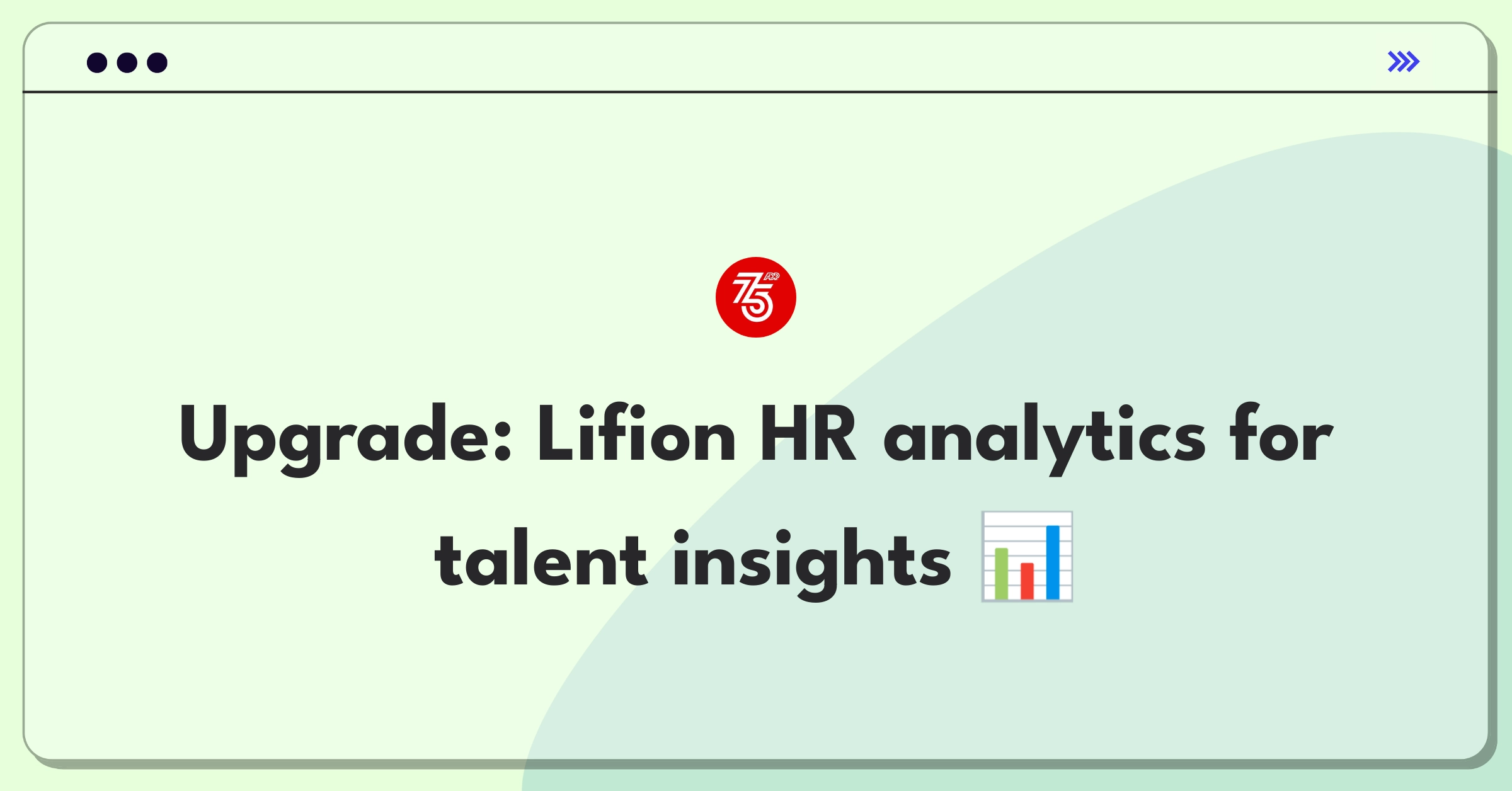 Product Management Improvement Question: Enhancing Lifion's HR analytics tools for actionable talent management insights