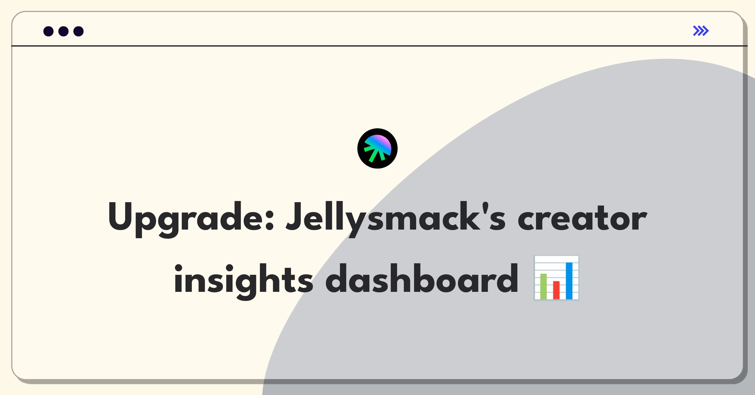 Product Management Strategy Question: Improving Jellysmack's analytics dashboard for better creator insights