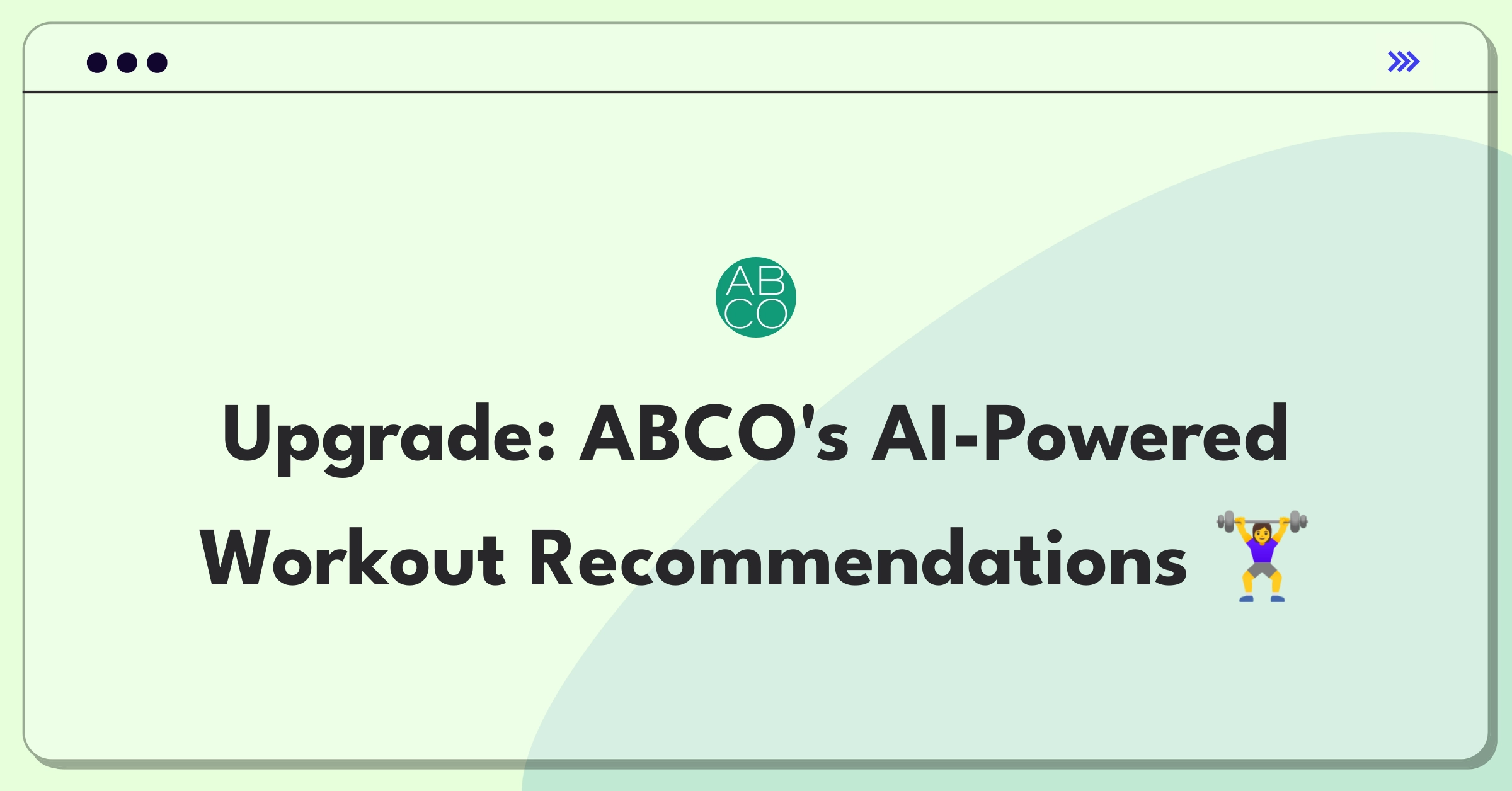 Product Management Improvement Question: Enhancing personalized workout recommendations for ABCO's fitness tracking app