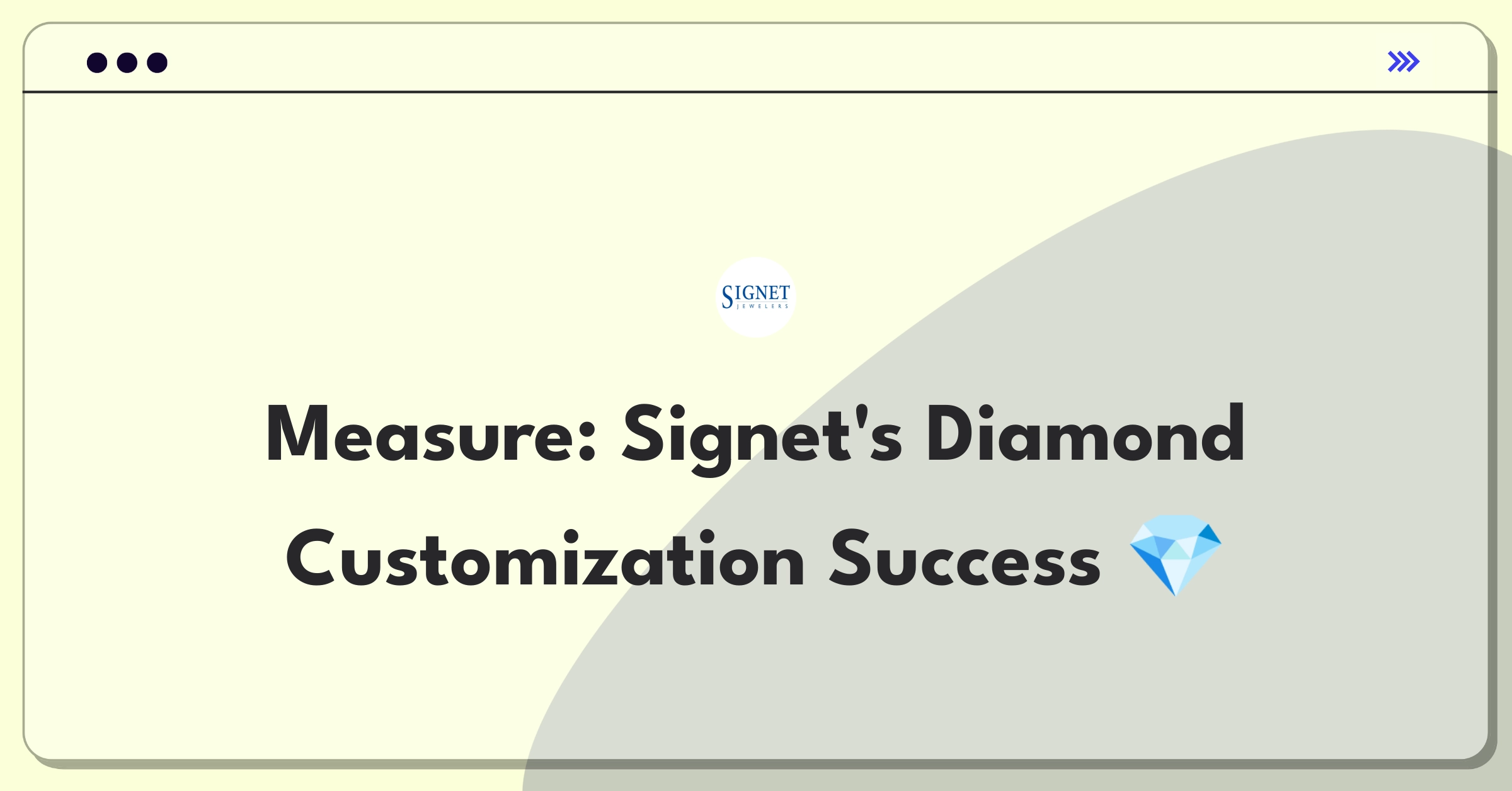 Product Management Analytics Question: Evaluating metrics for Signet Jewelers' in-store diamond customization service