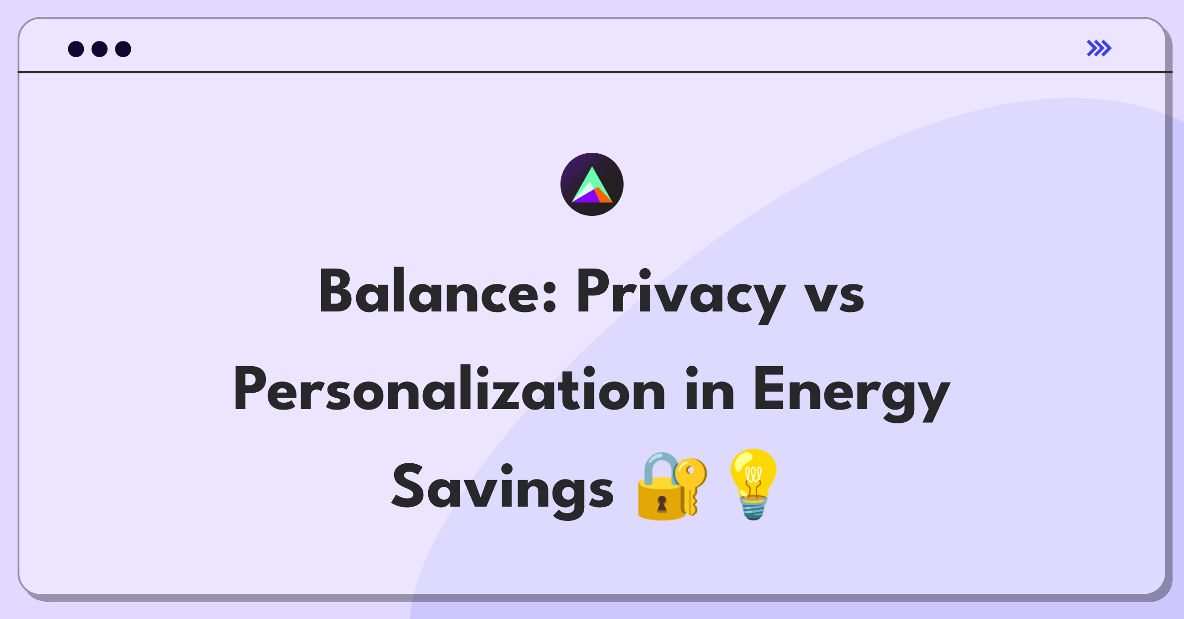 Product Management Tradeoff Question: Balancing data privacy and personalized energy recommendations for Arcadia.io