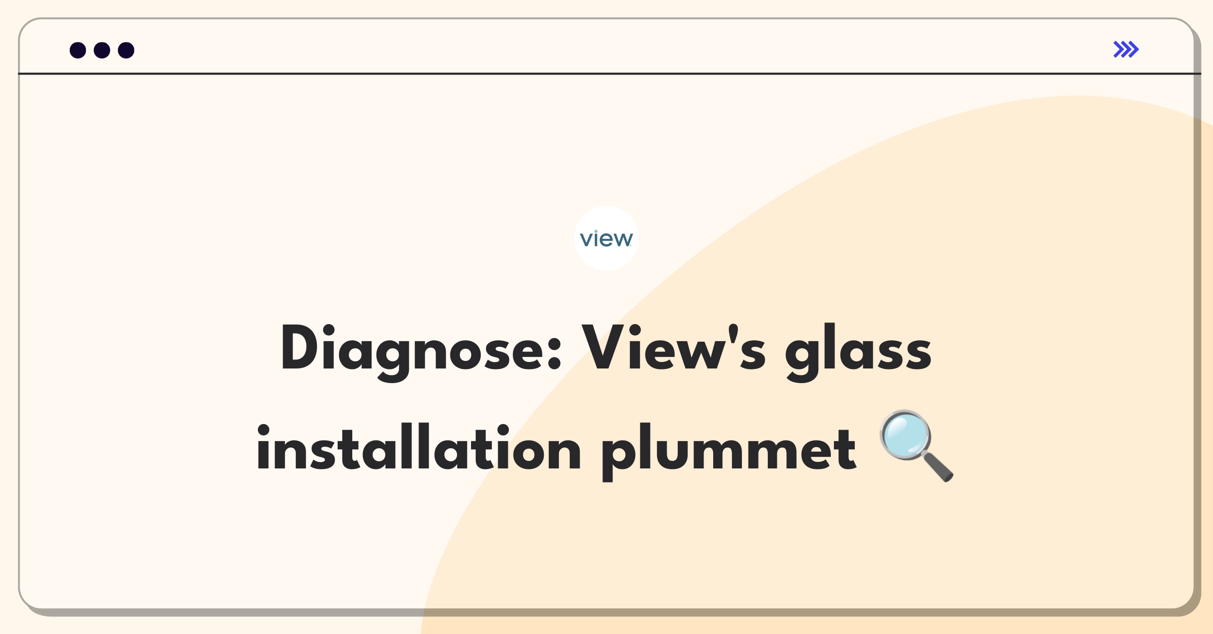 Product Management Root Cause Analysis Question: Investigating View's dynamic glass installation rate decline