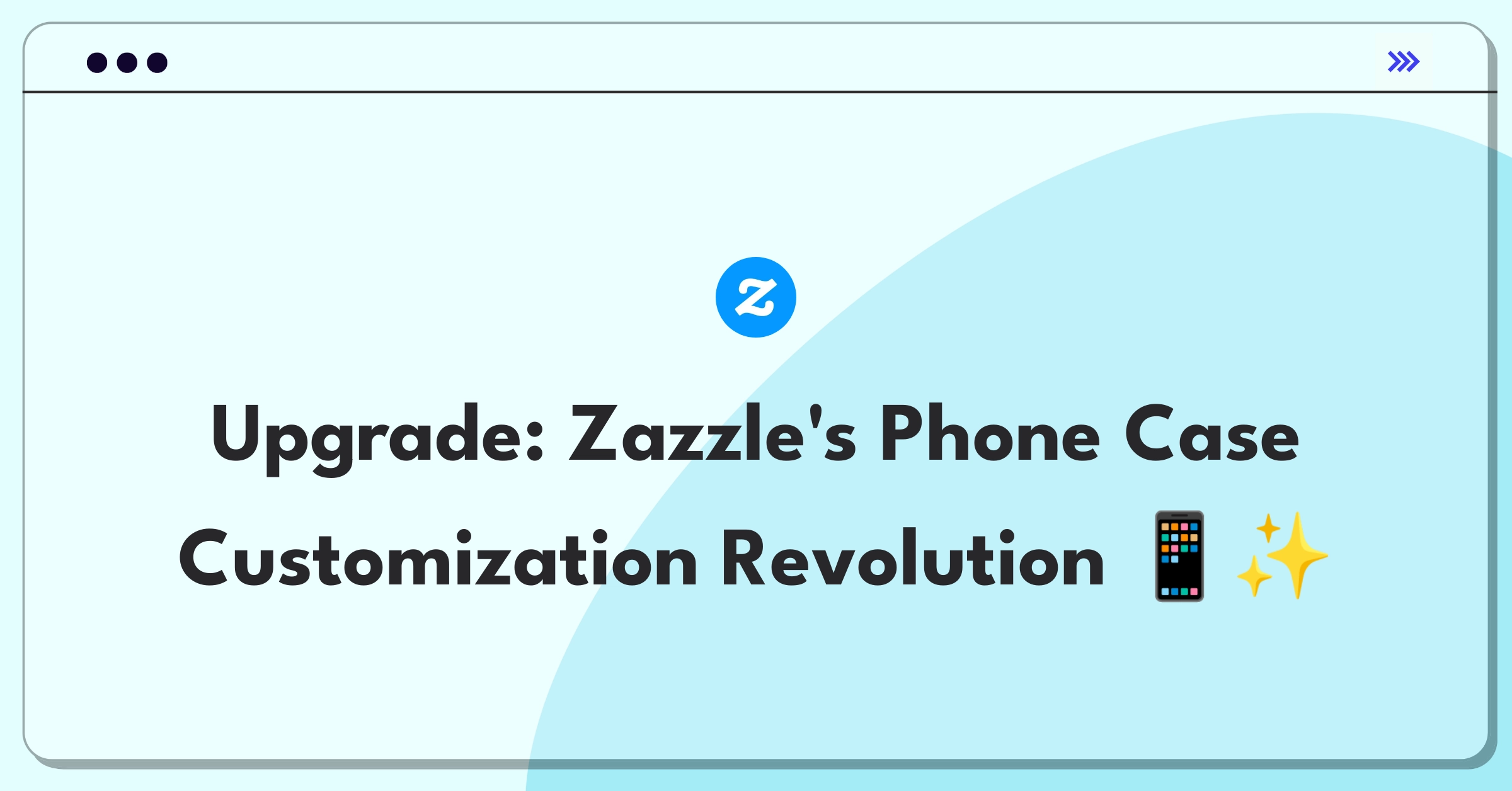 Product Management Improvement Question: Innovative features for Zazzle's personalized phone cases to outperform competitors