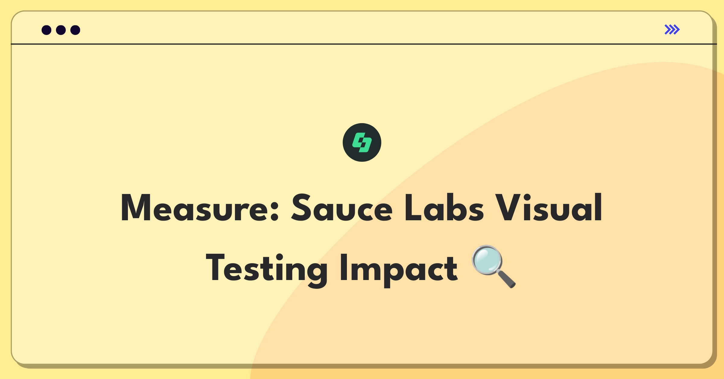 Product Management Analytics Question: Measuring success of Sauce Labs visual testing feature with key metrics