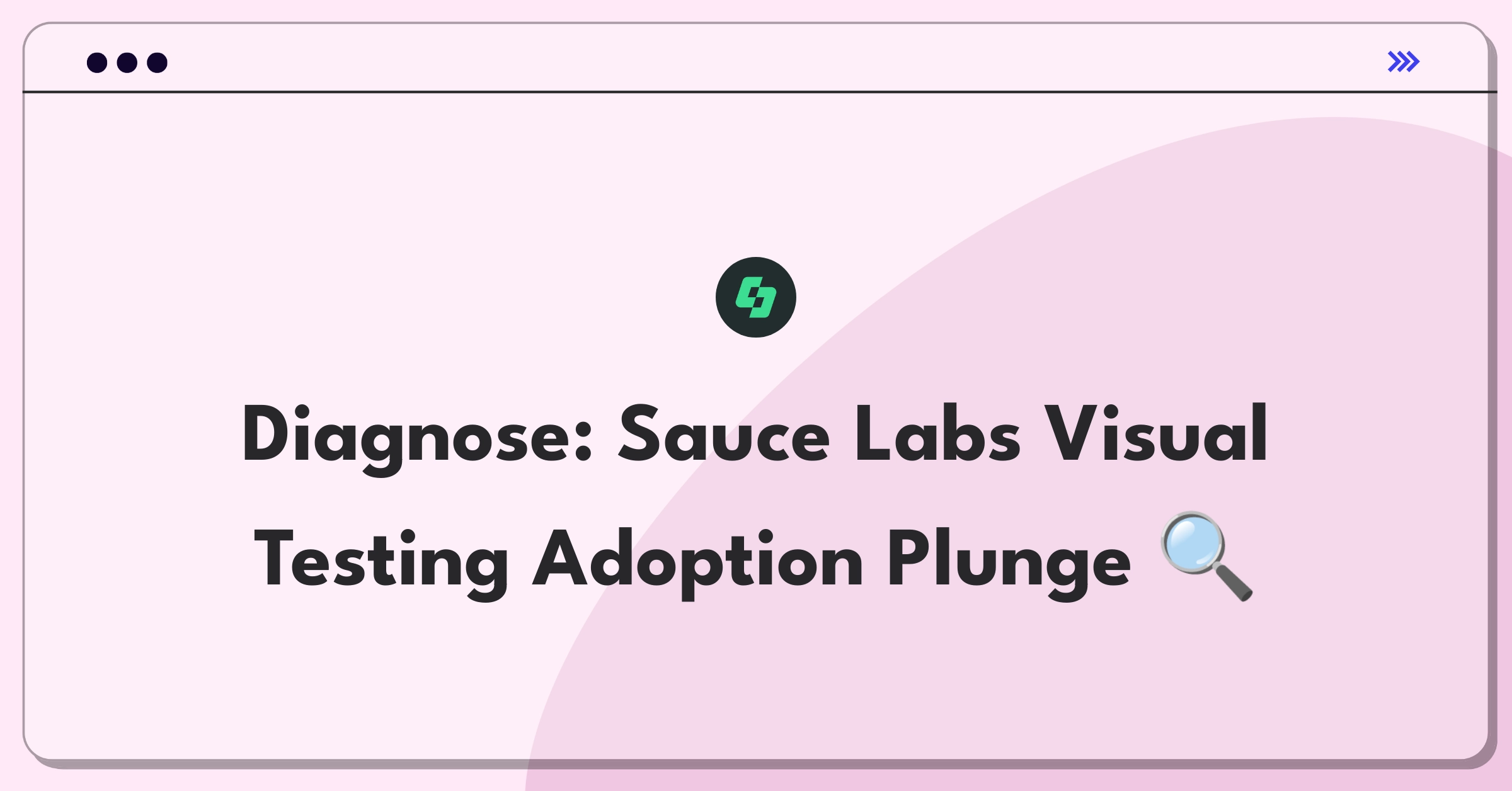 Product Management Root Cause Analysis Question: Investigating decline in Sauce Labs Visual Testing adoption