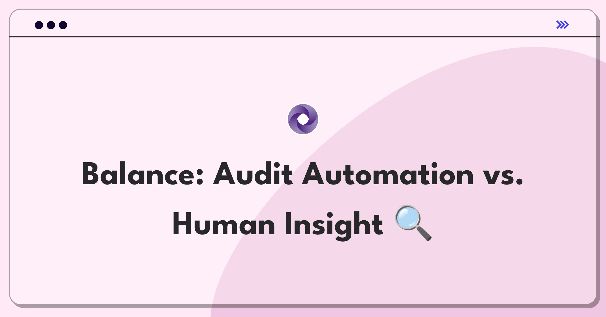 Product Management Trade-Off Question: Balancing automation and human judgment in Grant Thornton's audit services