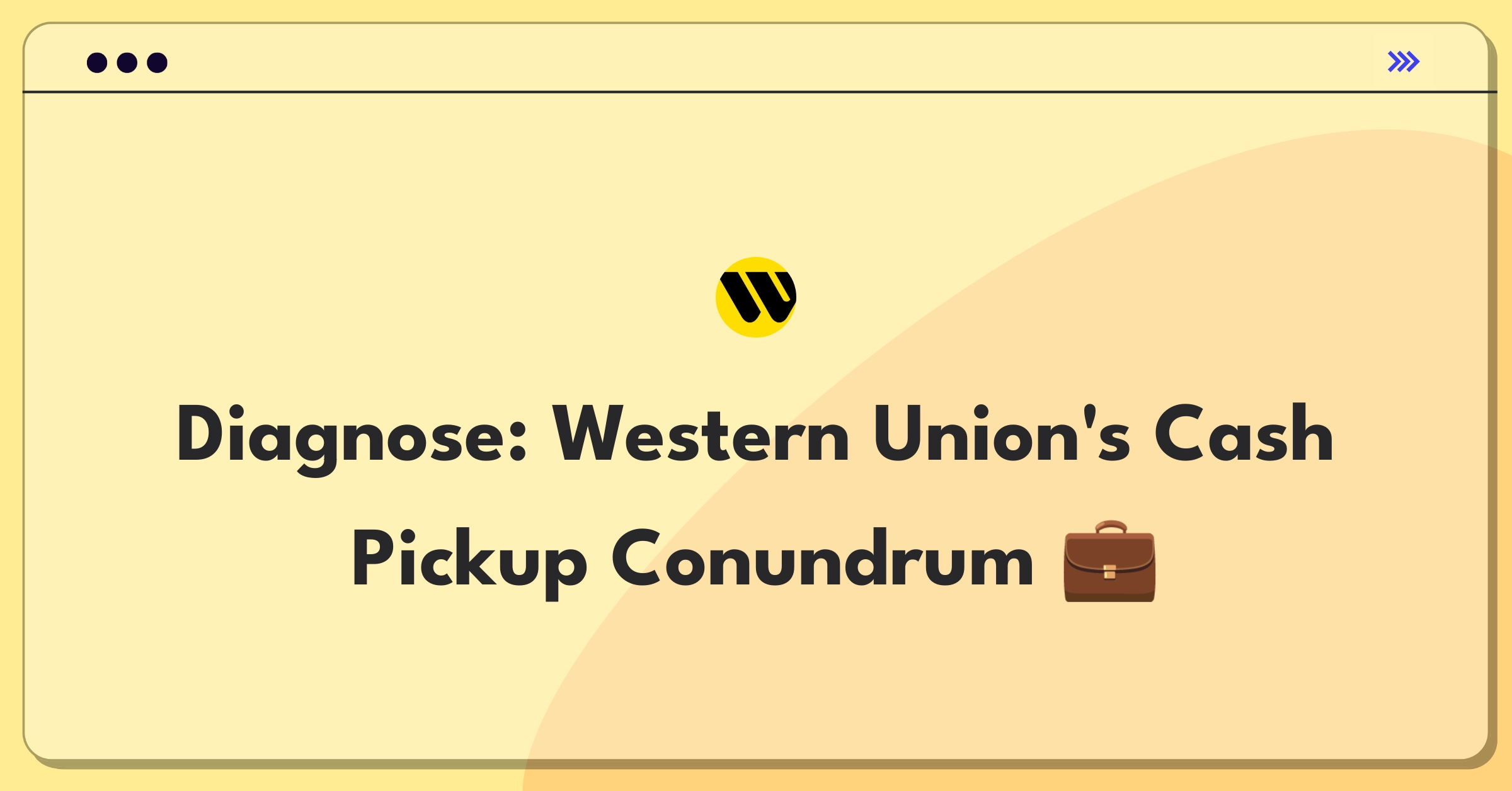 Product Management Root Cause Analysis Question: Western Union cash pickup wait times in US cities