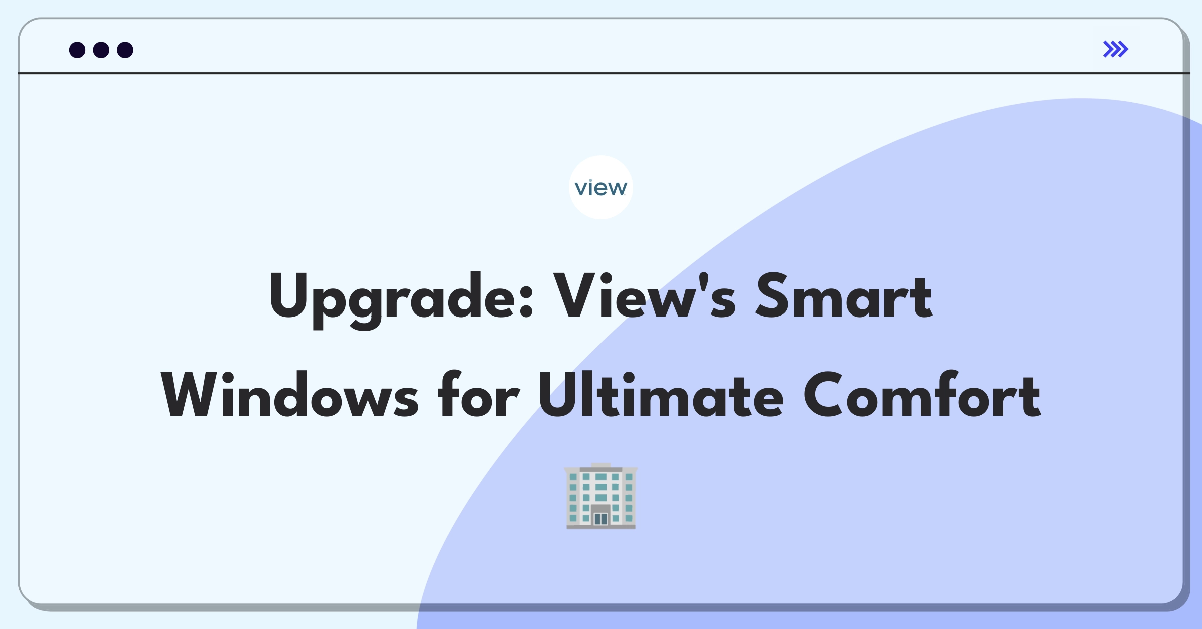 Product Management Improvement Question: Enhancing smart window integration for building management and occupant comfort