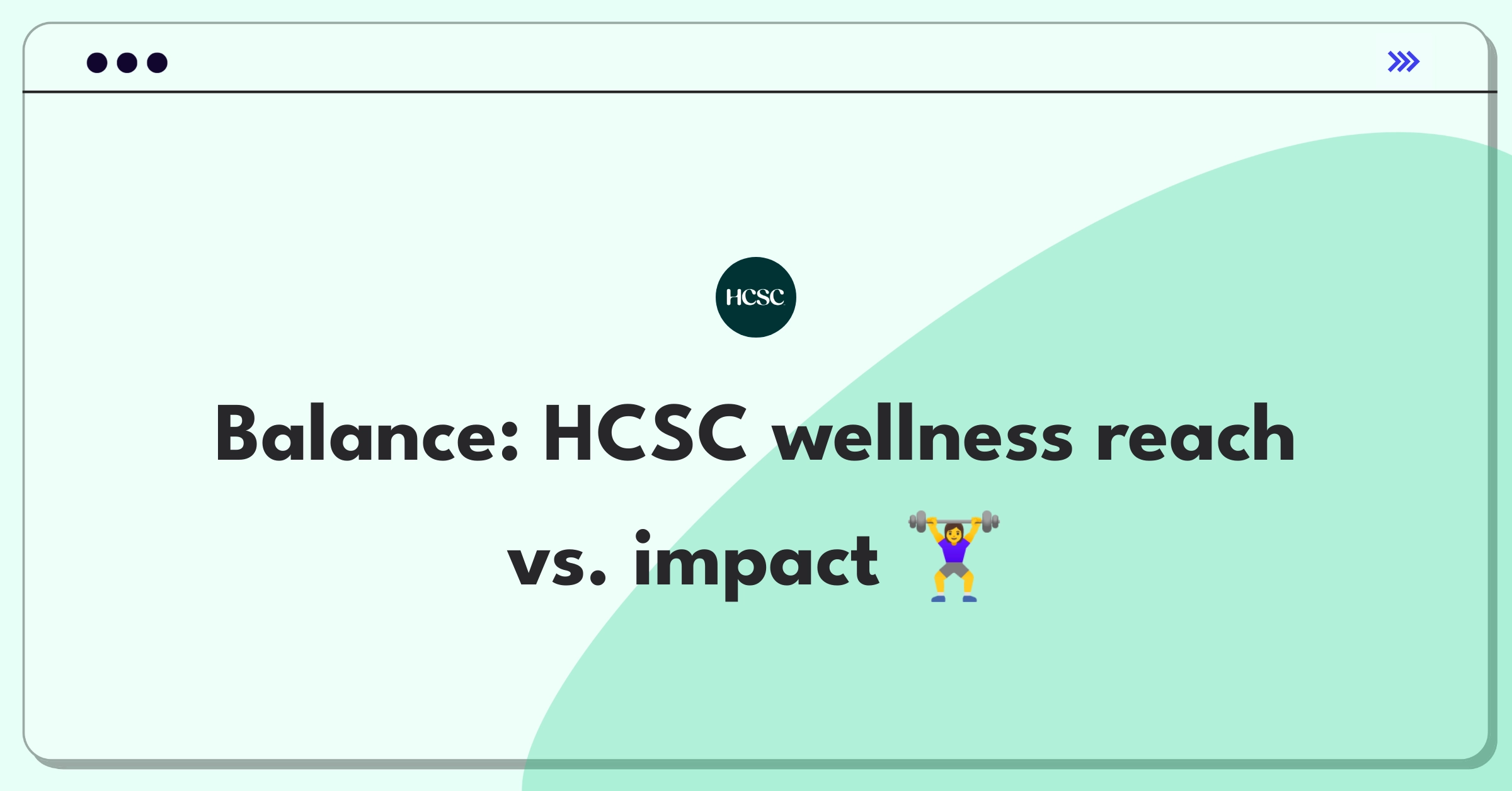 Product Management Trade-Off Question: HCSC wellness program participation versus intervention effectiveness balance