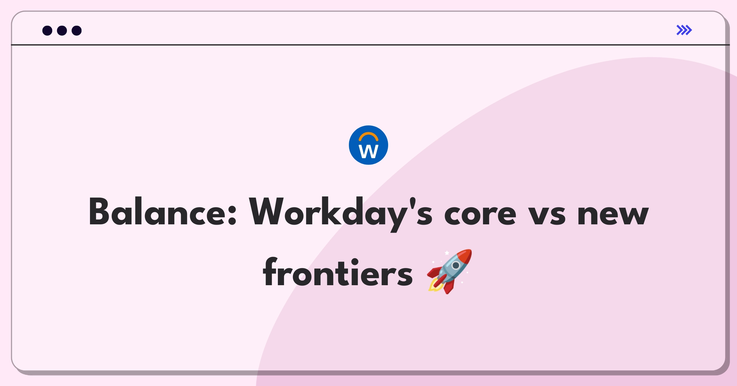 Product Management Trade-off Question: Workday feature enhancement versus new module development strategy