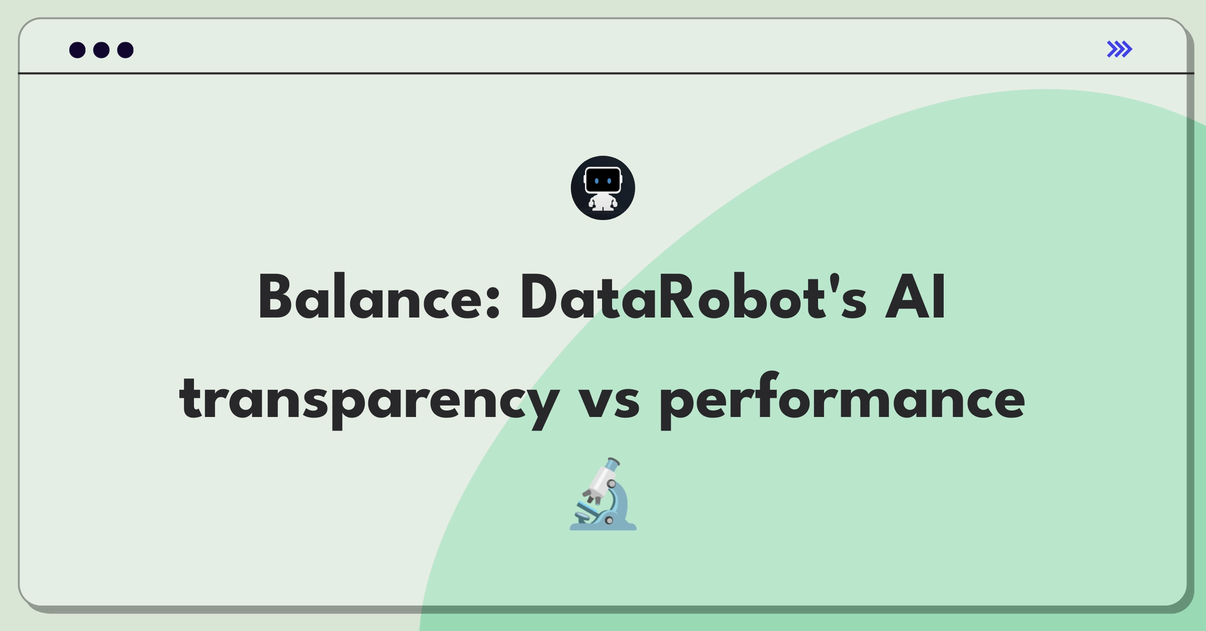 Product Management Trade-Off Question: Balancing AI model explainability and accuracy for DataRobot's platform