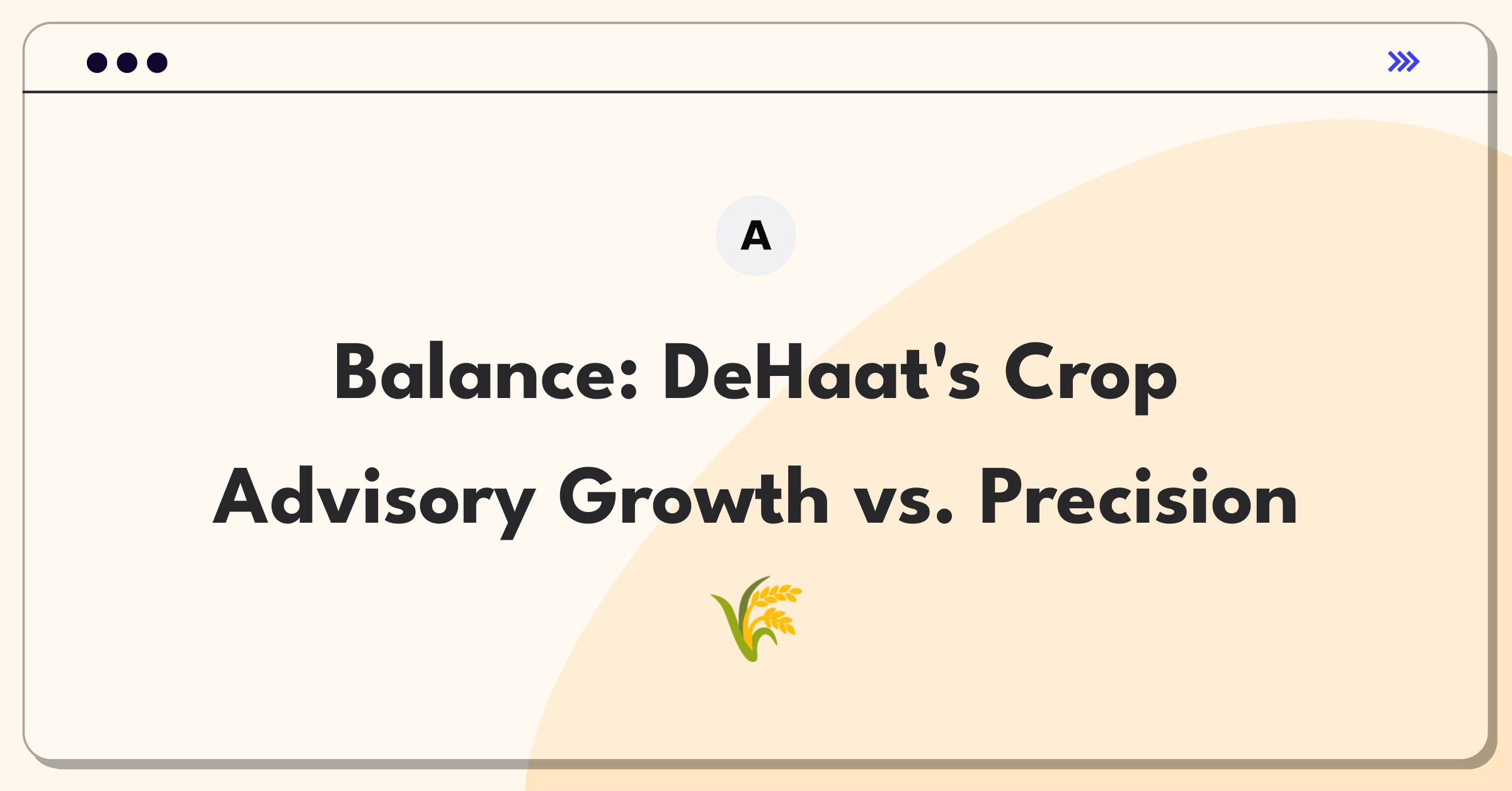 Product Management Trade-Off Question: DeHaat crop advisory service expansion versus accuracy improvement decision