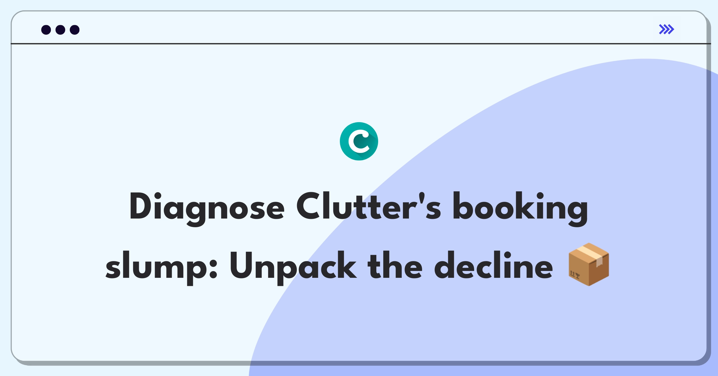 Product Management Root Cause Analysis Question: Investigating storage unit booking rate decrease for Clutter