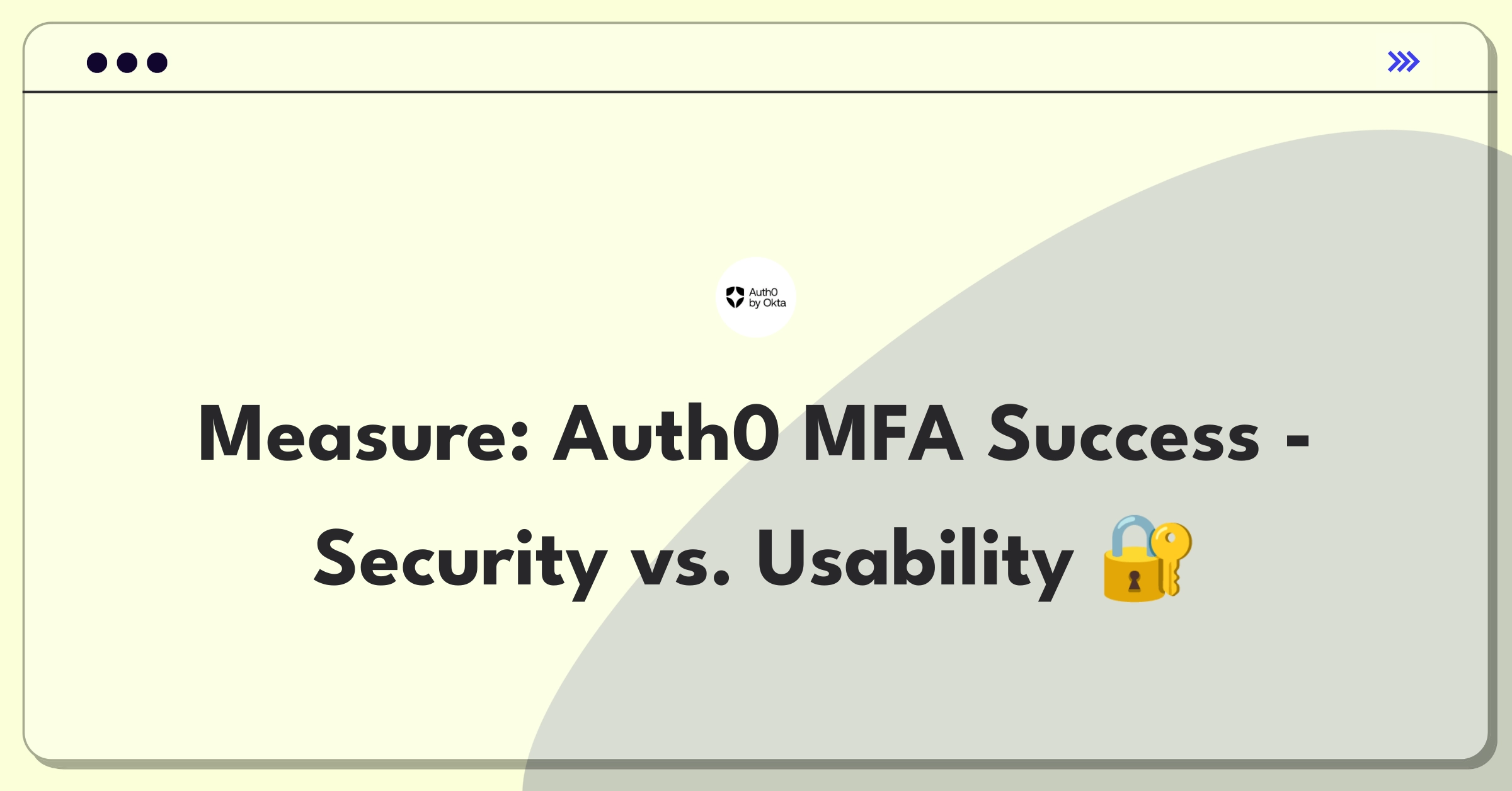 Product Management Analytics Question: Defining success metrics for Auth0's Multifactor Authentication offering