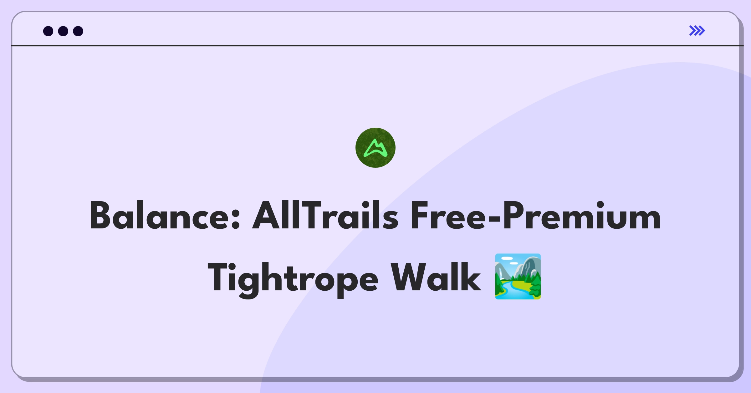 Product Management Trade-off Question: AllTrails balancing free and premium features for user retention and subscription growth