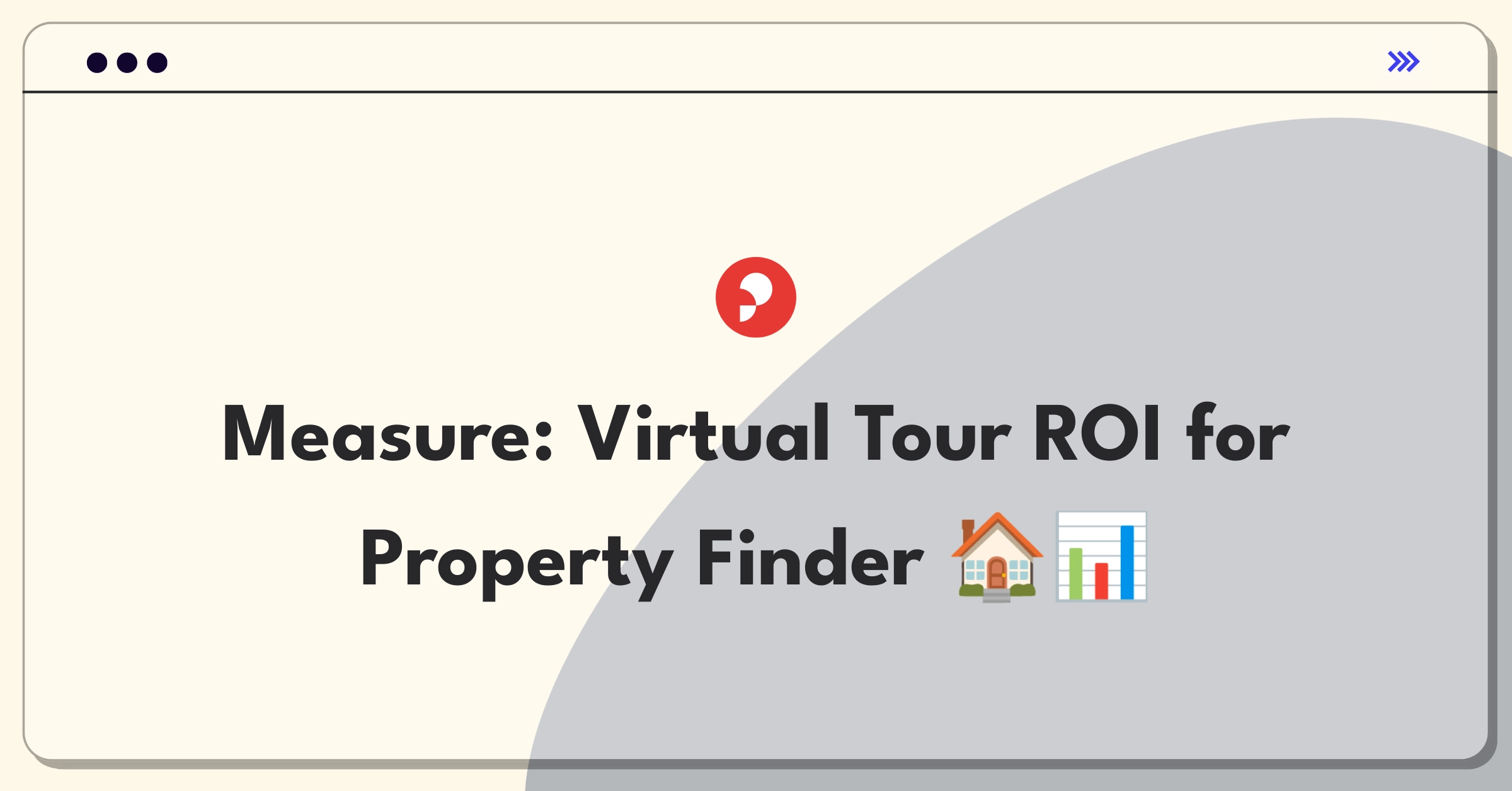 Product Management Metrics Question: Defining success for Property Finder's virtual property tour feature