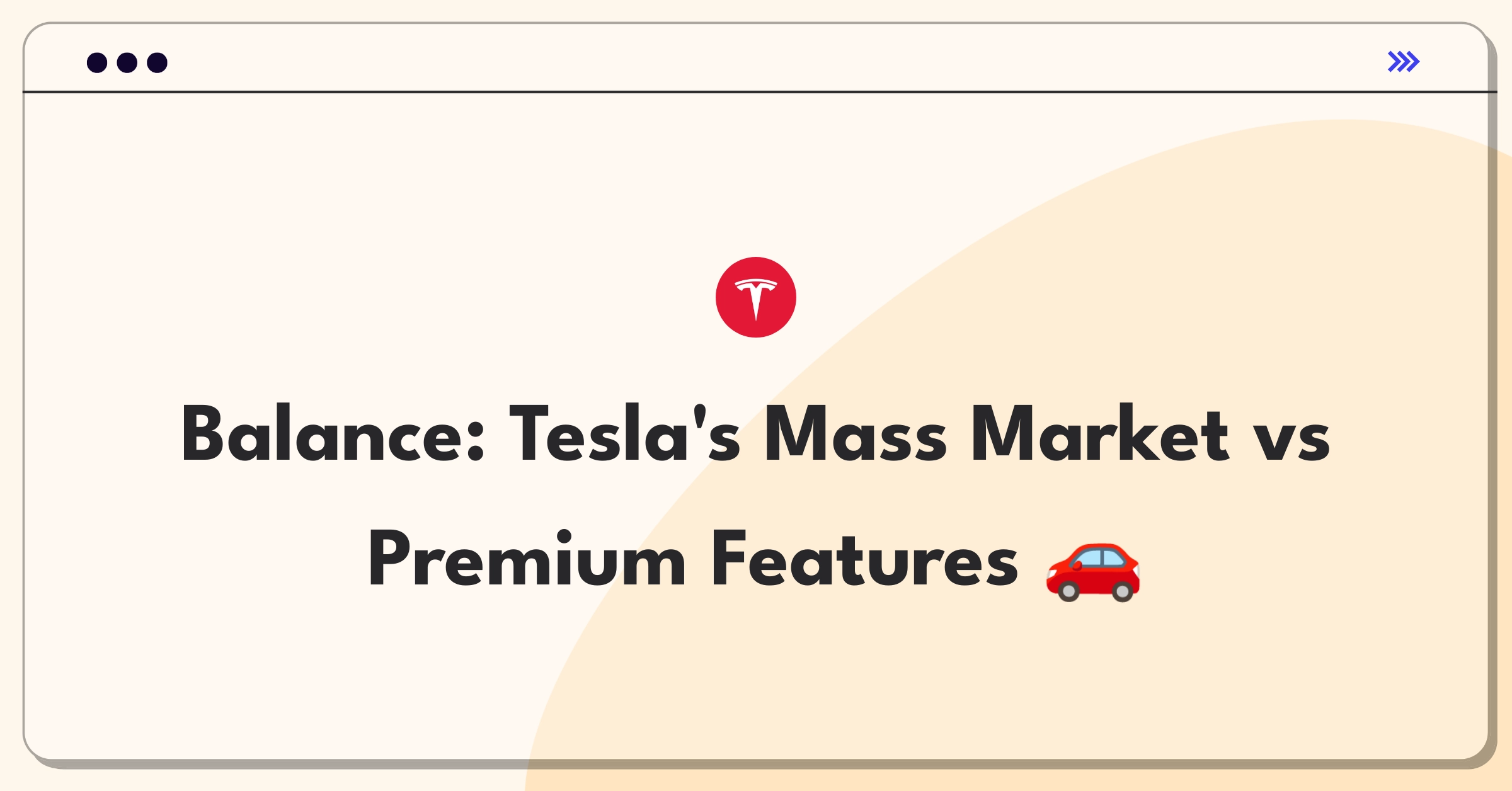 Product Management Trade-off Question: Tesla entry-level model balancing affordability and advanced features