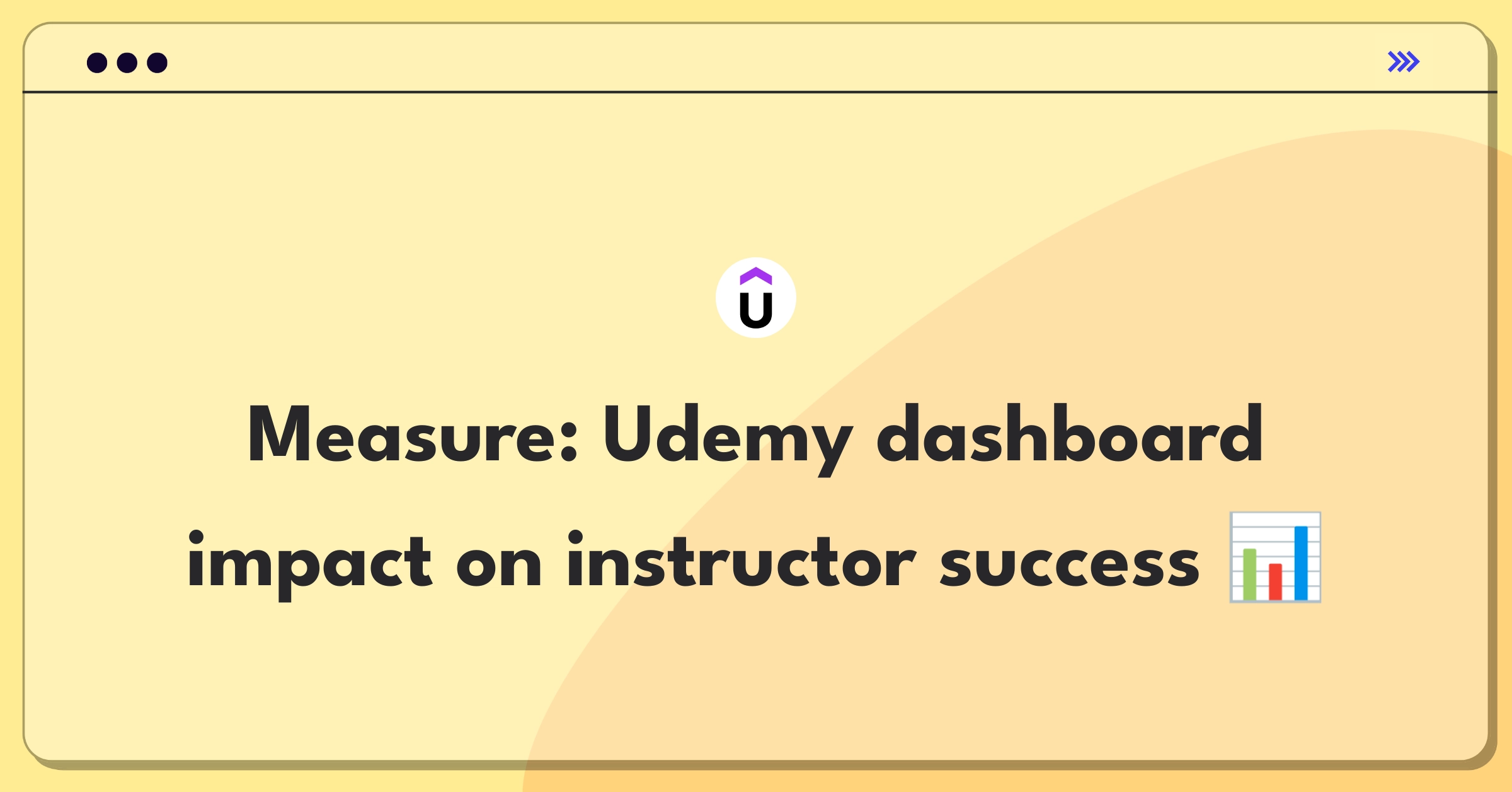 Product Management Metrics Question: Udemy instructor dashboard success measurement visualization