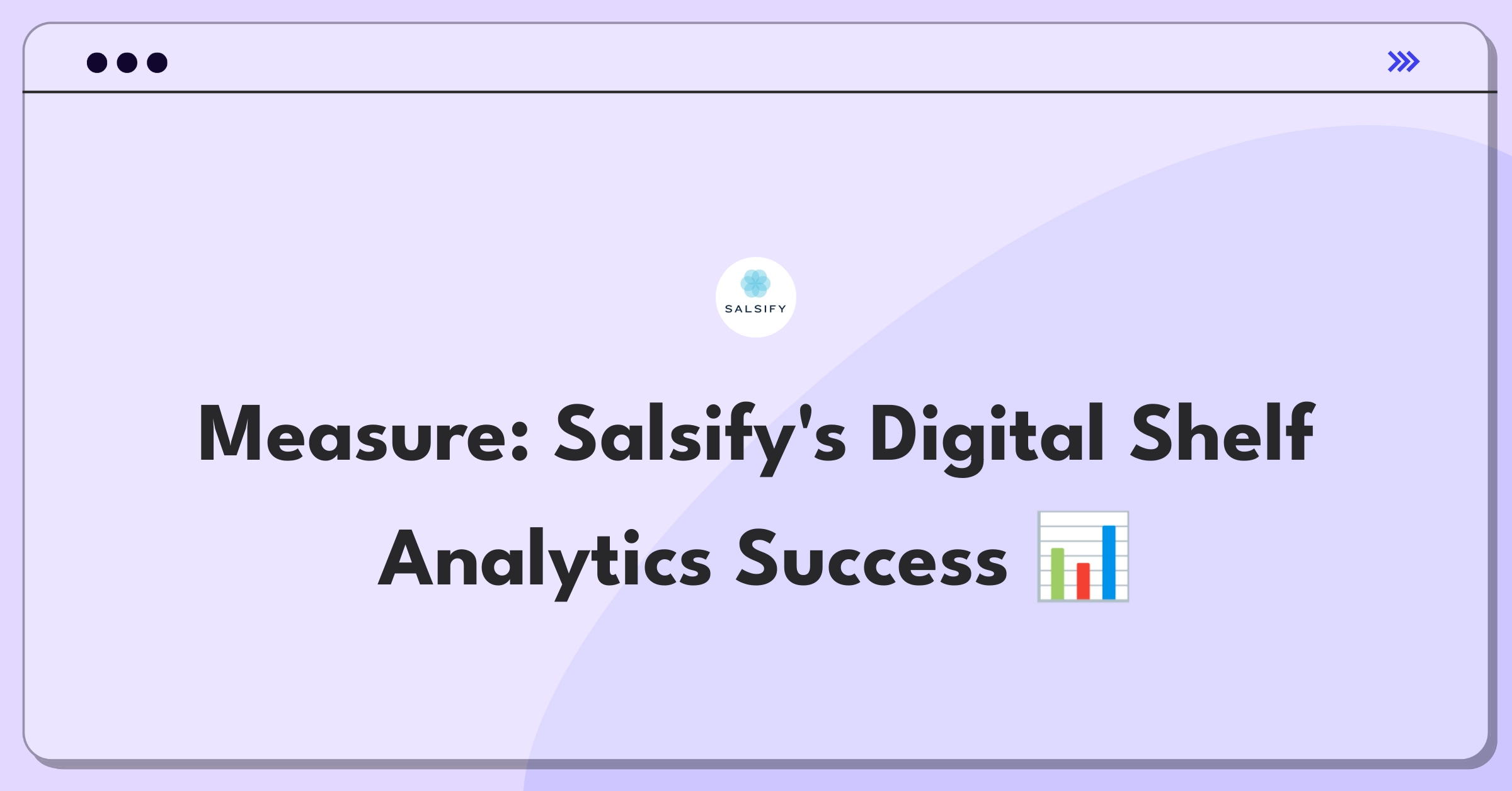 Product Management Success Metrics Question: Evaluating Salsify's Digital Shelf Analytics feature performance