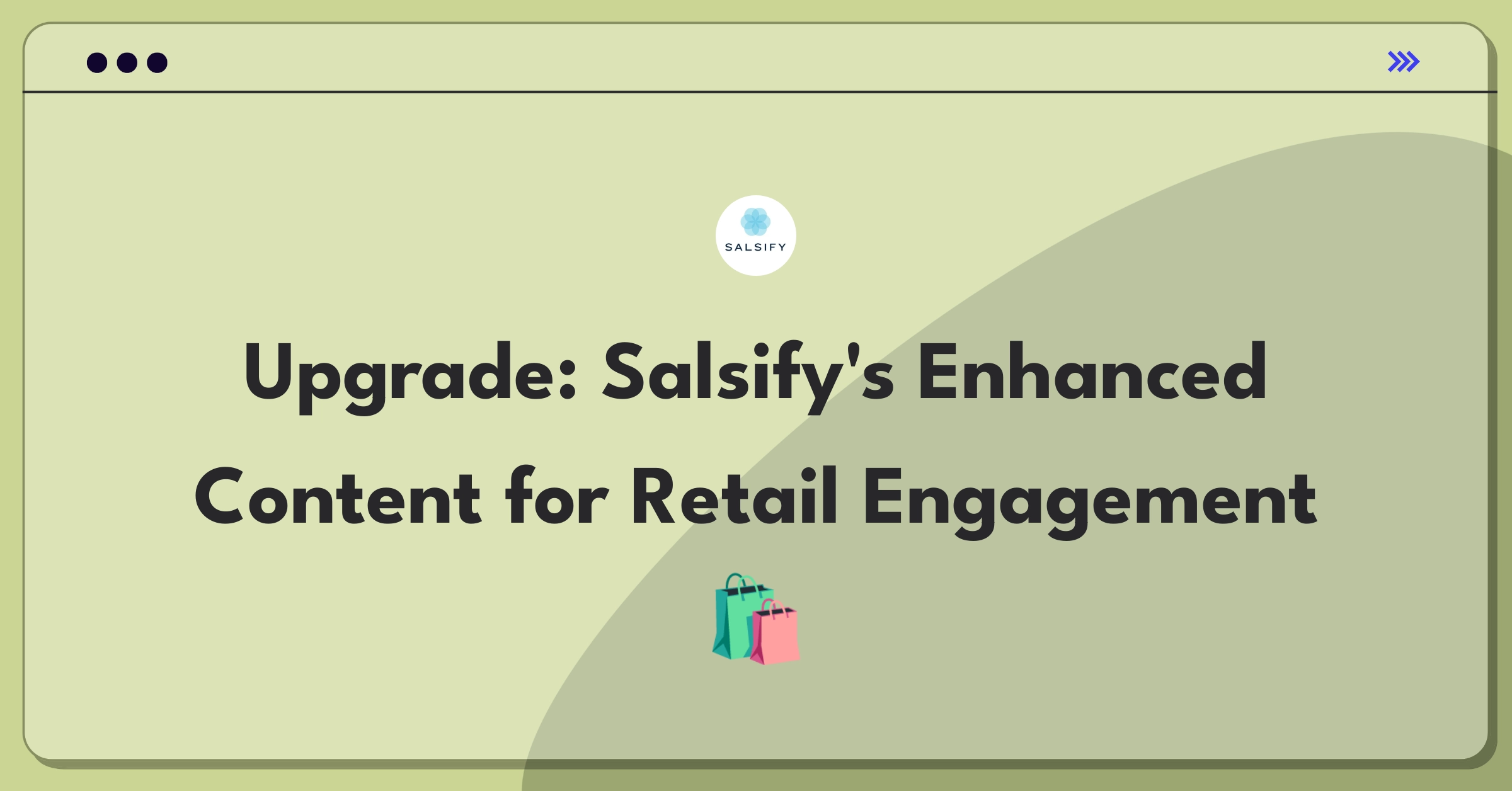 Product Management Improvement Question: Enhancing Salsify's content capabilities for increased consumer engagement on retail pages