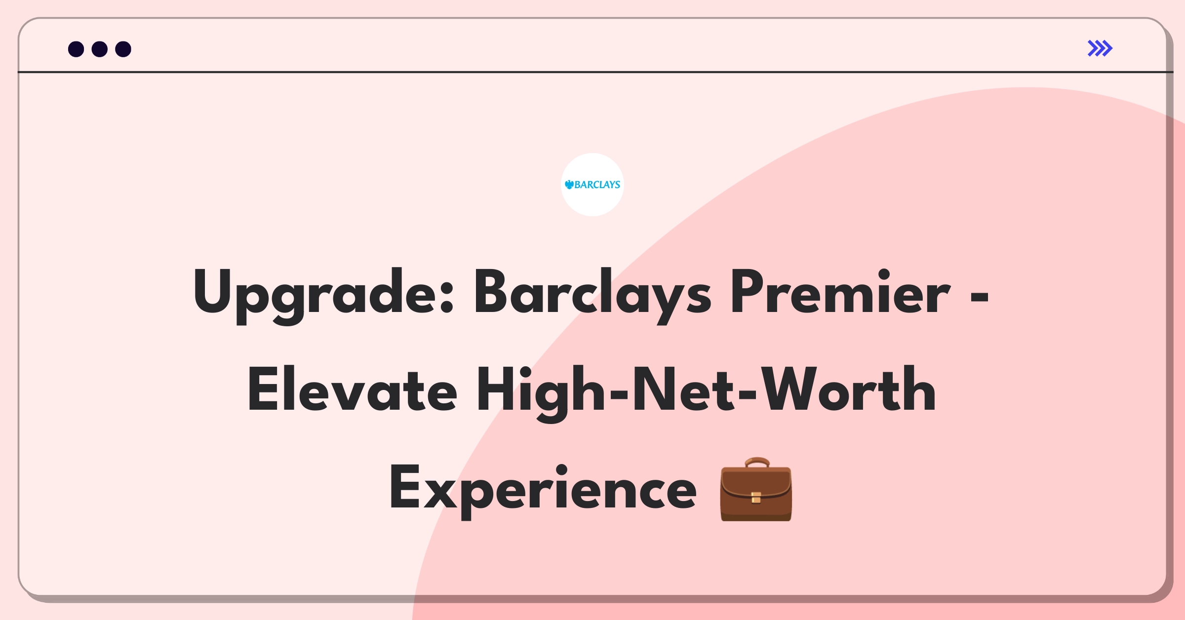 Product Management Improvement Question: Innovative features for Barclays Premier account to attract wealthy clients