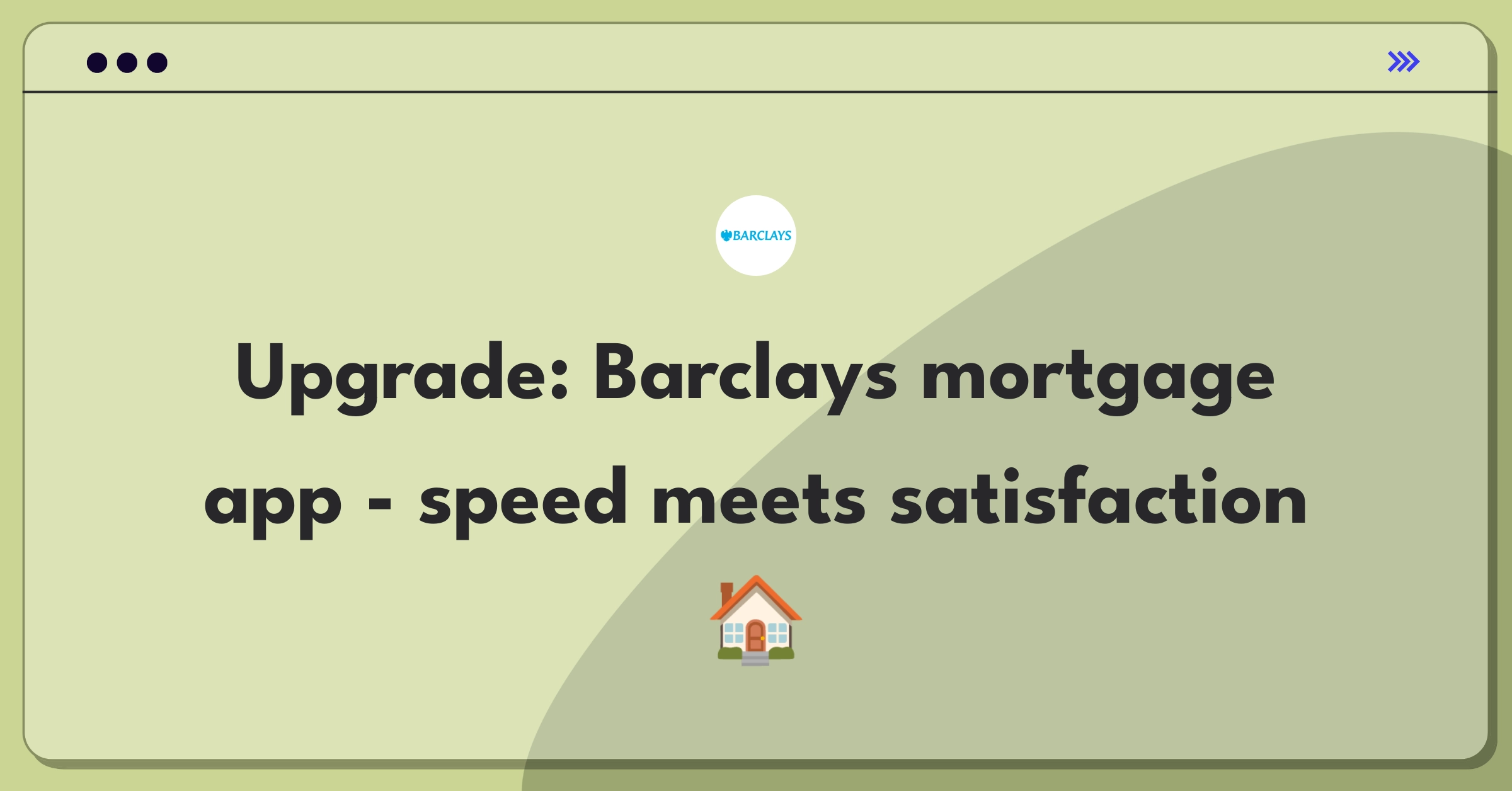 Product Management Improvement Question: Streamlining Barclays mortgage application process for faster approvals