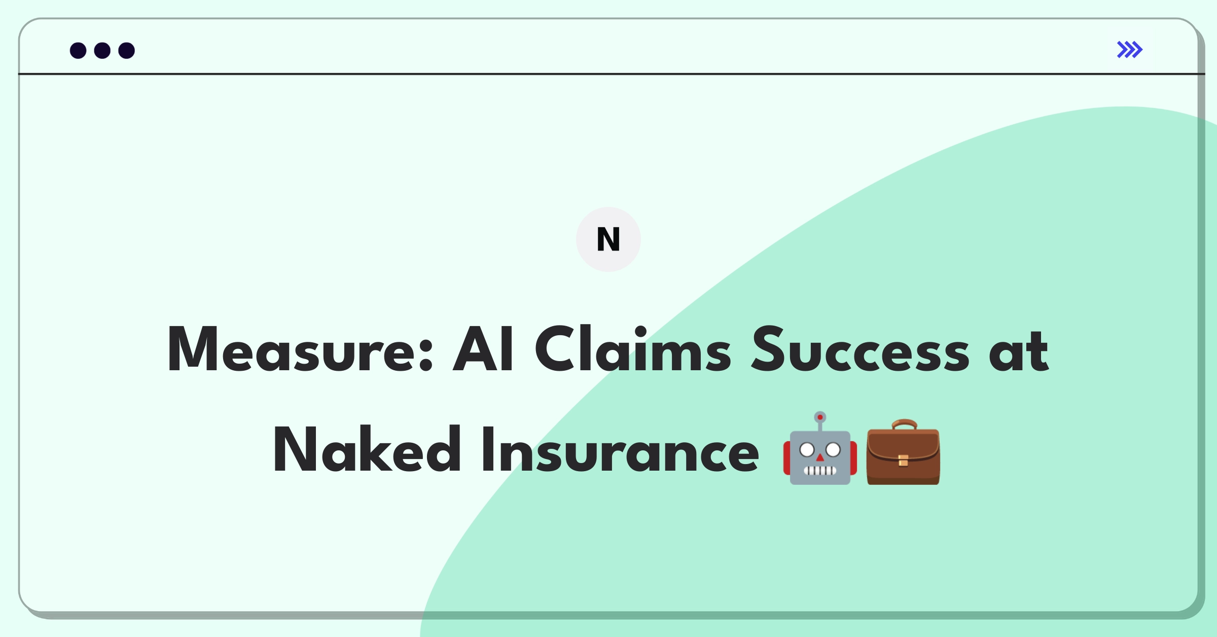 Product Management Metrics Question: AI-powered insurance claims processing success measurement