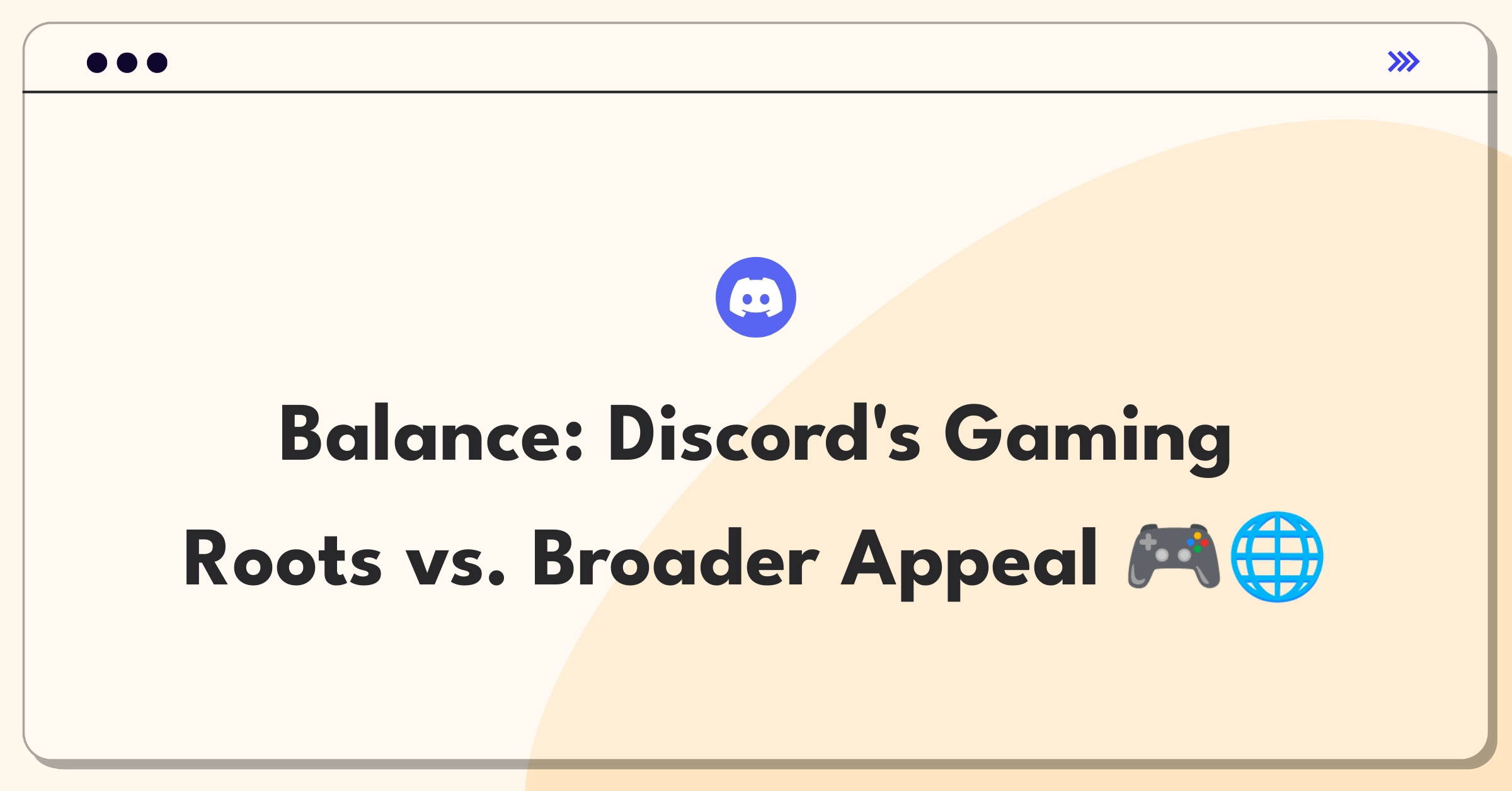 Product Management Trade-off Question: Discord balancing gamer-focused features against non-gaming community expansion