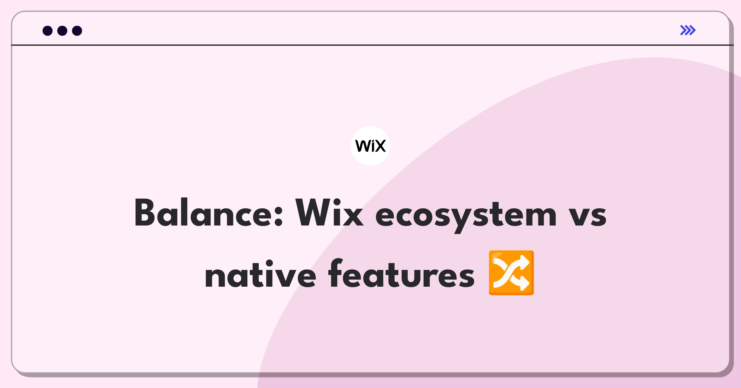 Product Management Trade-off Question: Wix platform balancing third-party integrations with native feature development